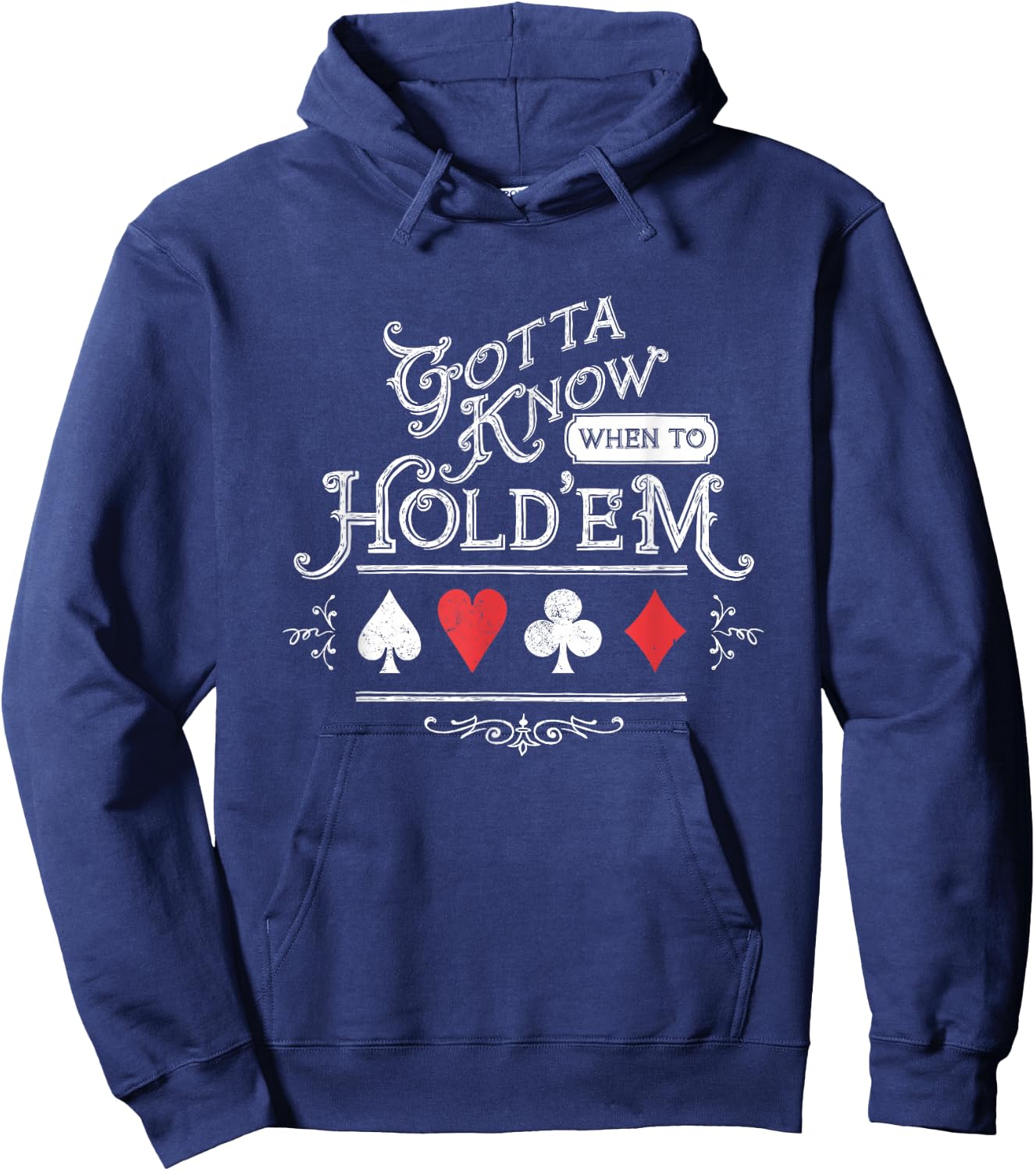 Gotta Know When To Hold'em Texas Poker Hoodie - Hoodie | Navy