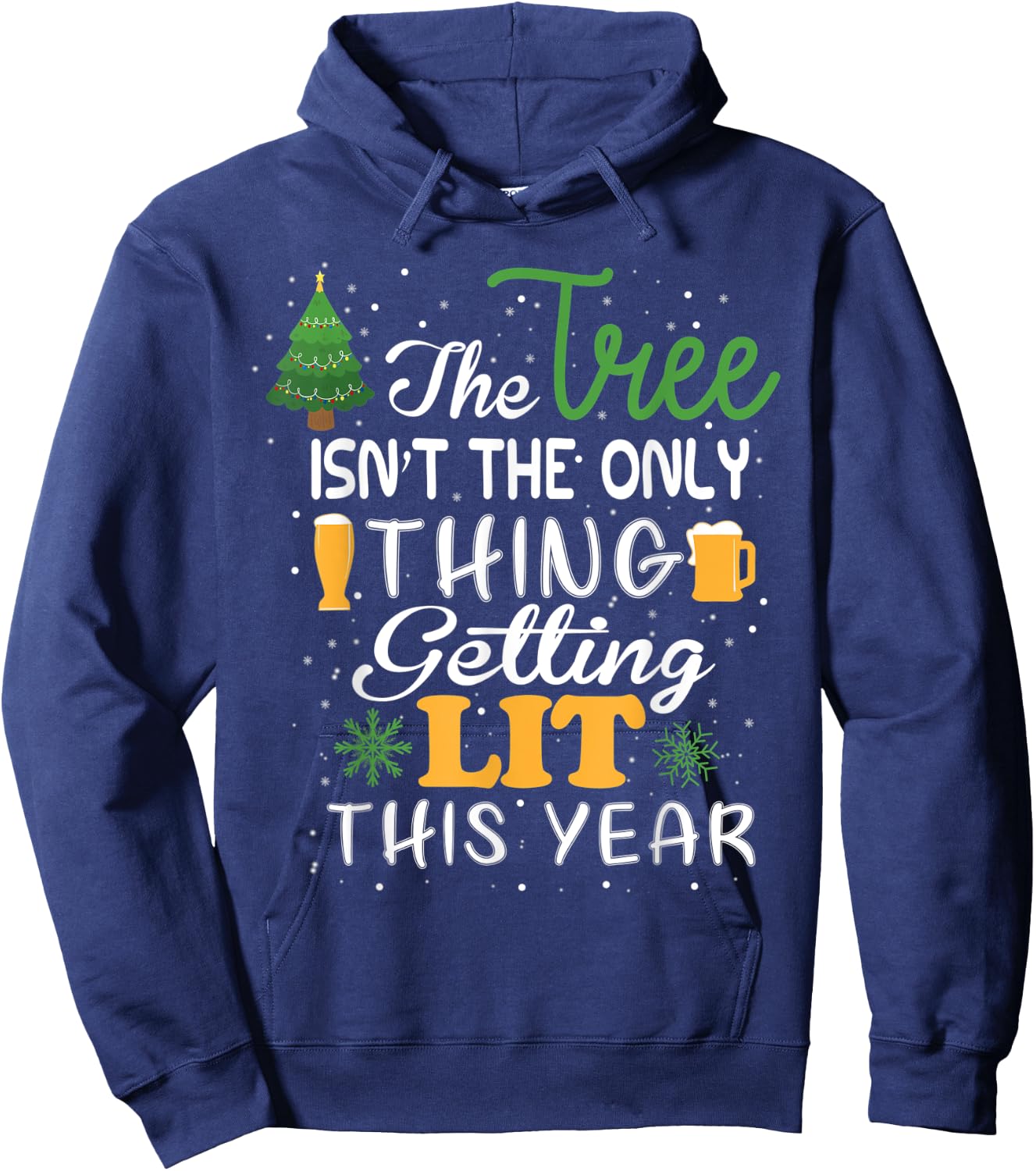 The Tree Isn't The Only Thing Getting Lit This Year Hoodie - Hoodie | Navy