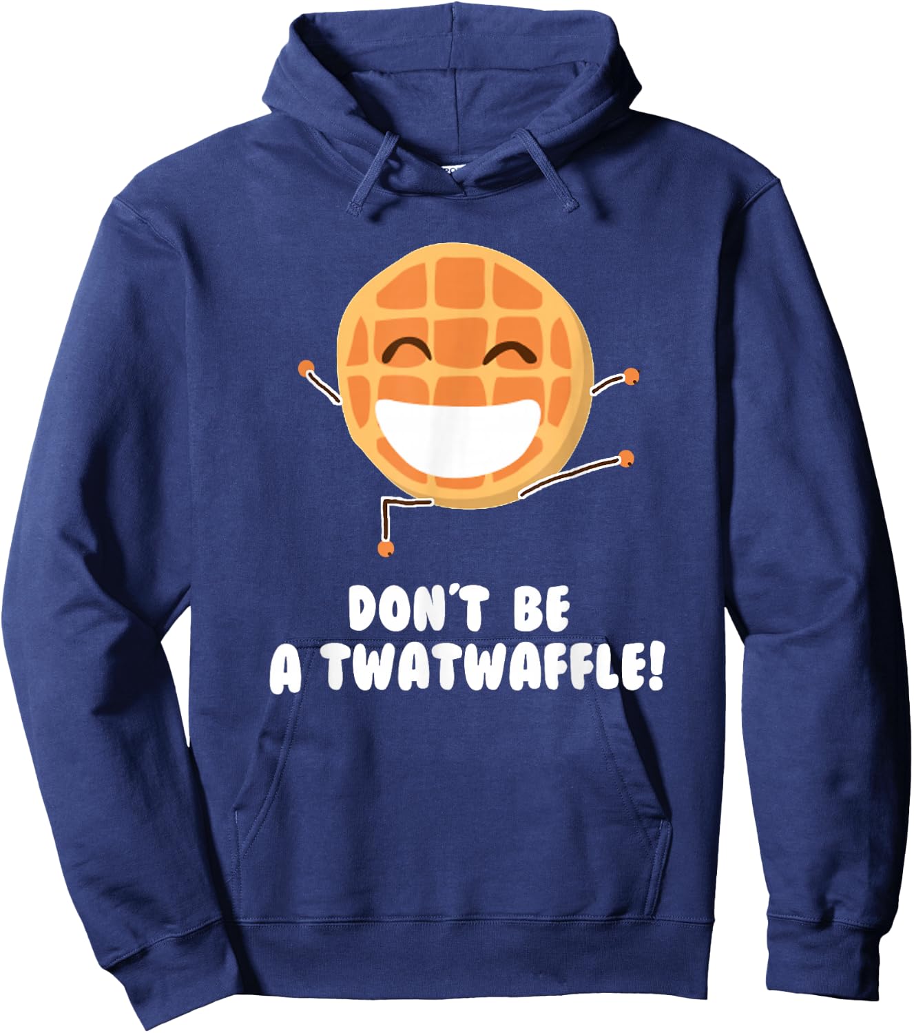 Dont Be A Twatwaffle T Shirt Funny Humor Twatwaffle Hoodie - Hoodie | Navy