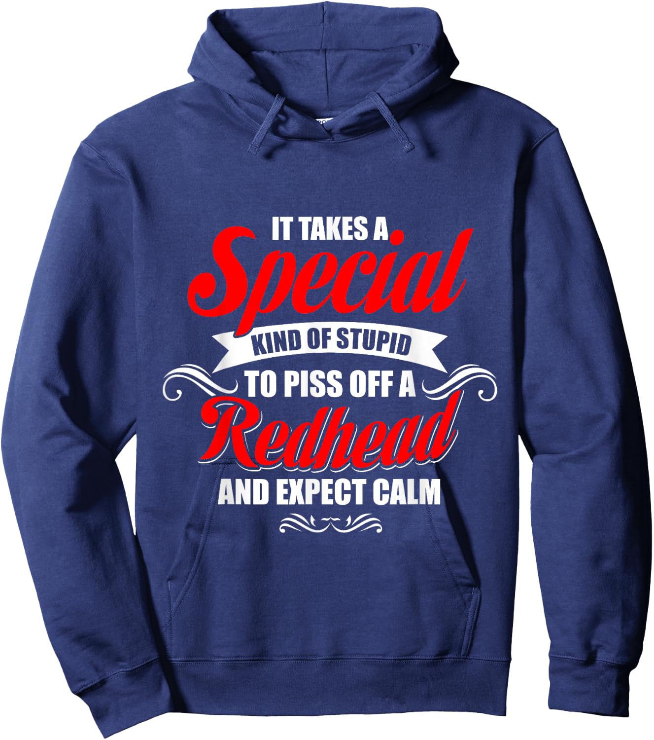 It takes a special kind of stupid to piss off a Redhead Hoodie - Hoodie | Navy