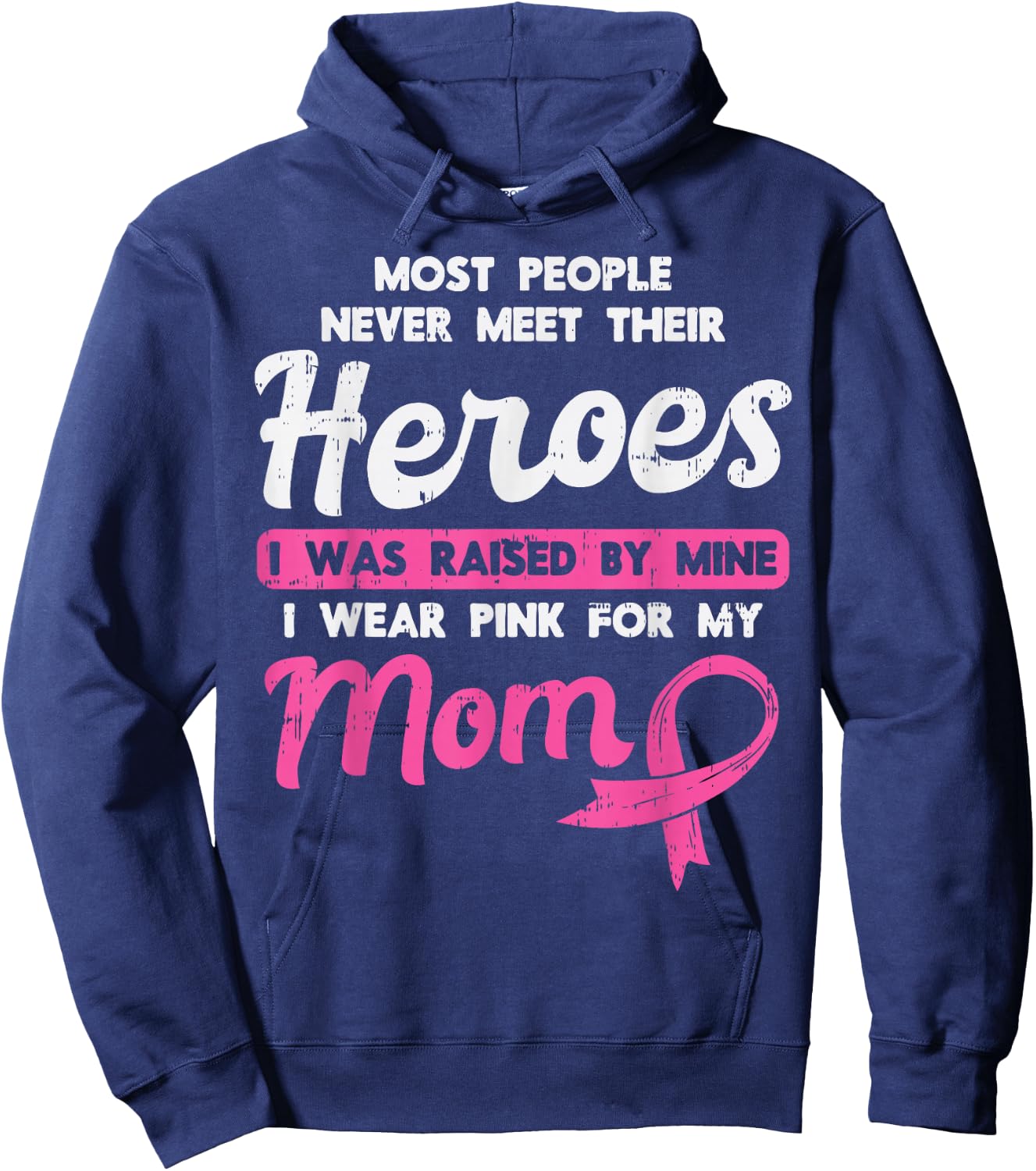 Raised By My Heroe Pink For Mom Breast Cancer Awareness Son Hoodie - Hoodie | Navy