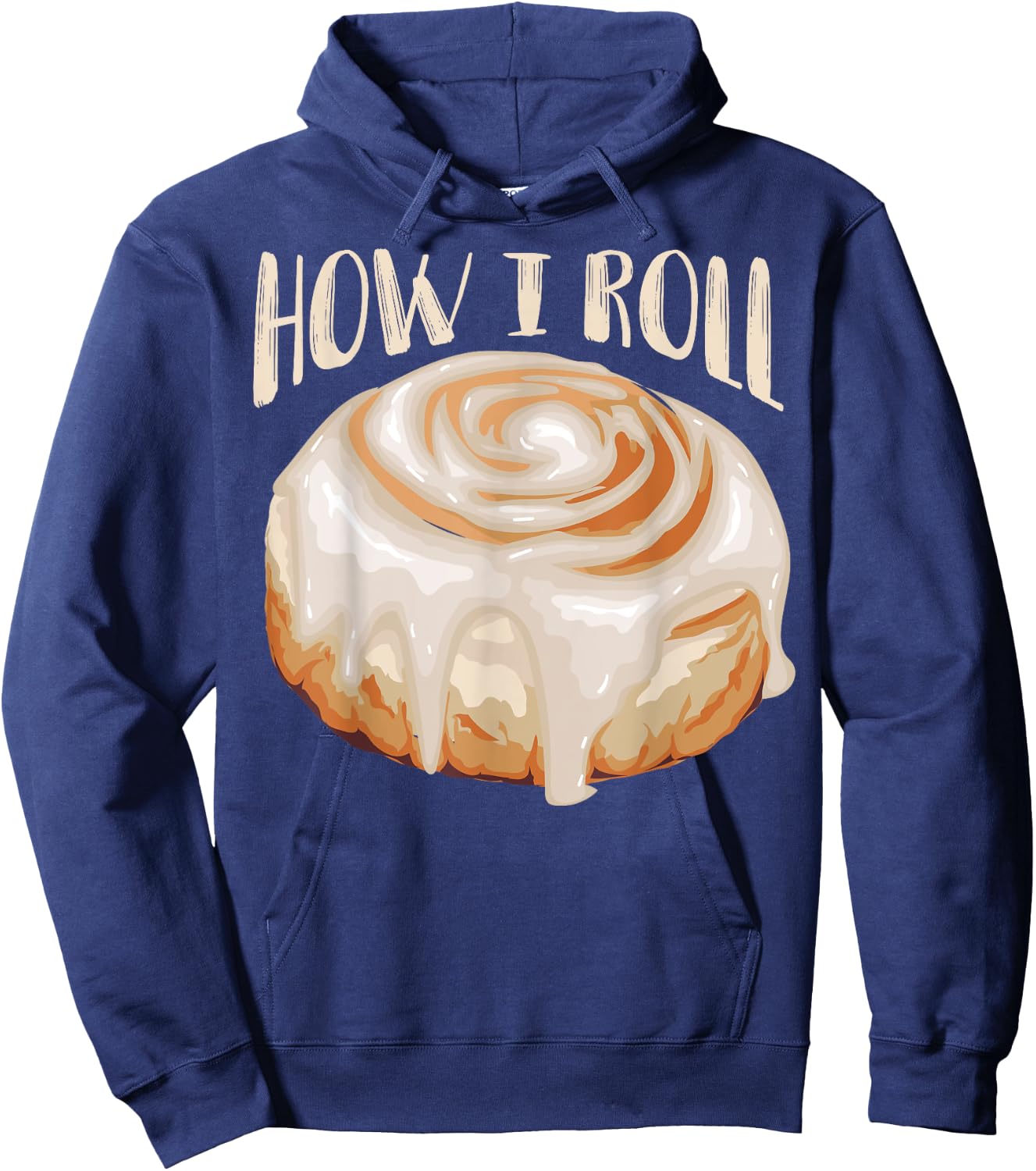 How I Roll Shirt | Cool Cinnamon Buns Enthusiasts Gift Hoodie - Hoodie | Navy