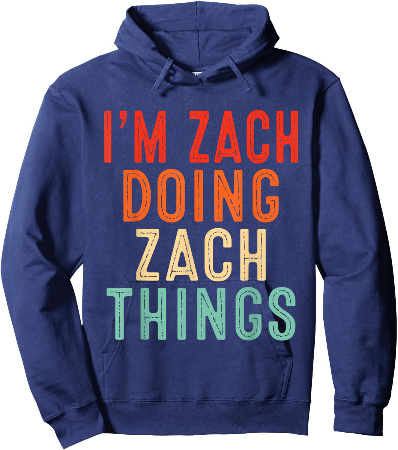 I'm Zach Doing Zach Things Funny Gifts Christmas Idea Hoodie - Hoodie | Navy
