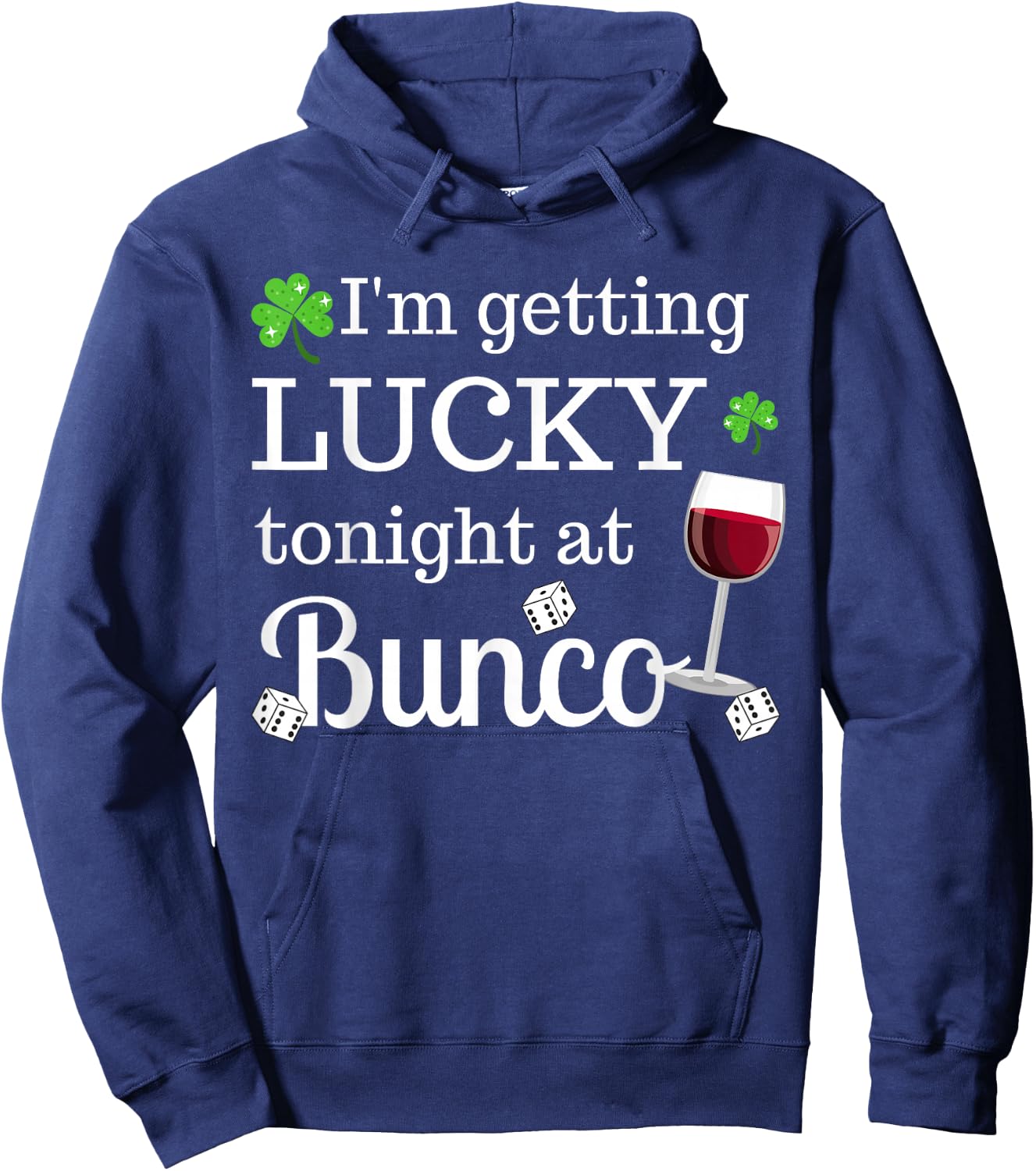 Bunco St. Patrick's Day I'm Getting Lucky At Bunco Hoodie - Hoodie | Navy