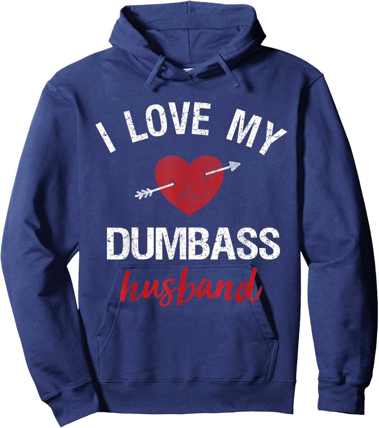 Funny Husband Shirt For Wife I Love My Dumbass Husband Gift Hoodie - Hoodie | Navy