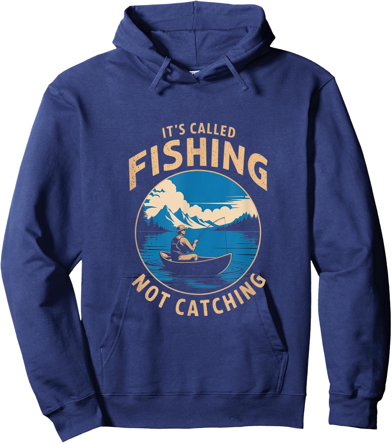 It's Called Fishing Not Catching Funny Fisherman Lake Hoodie - Hoodie | Navy