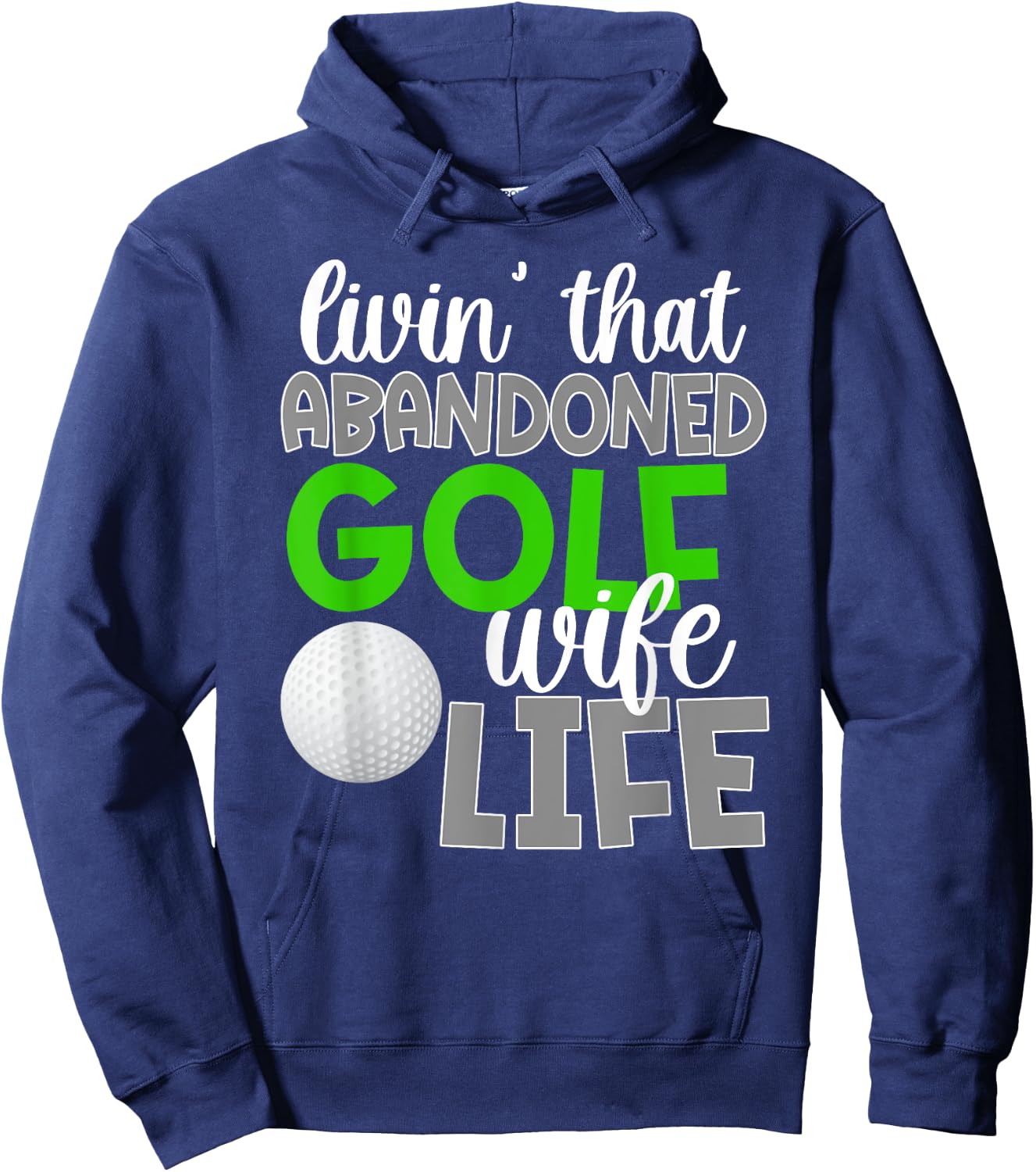 Abandoned Golf Wife Life Golfer Wife Of A Golf Player Hoodie - Hoodie | Navy