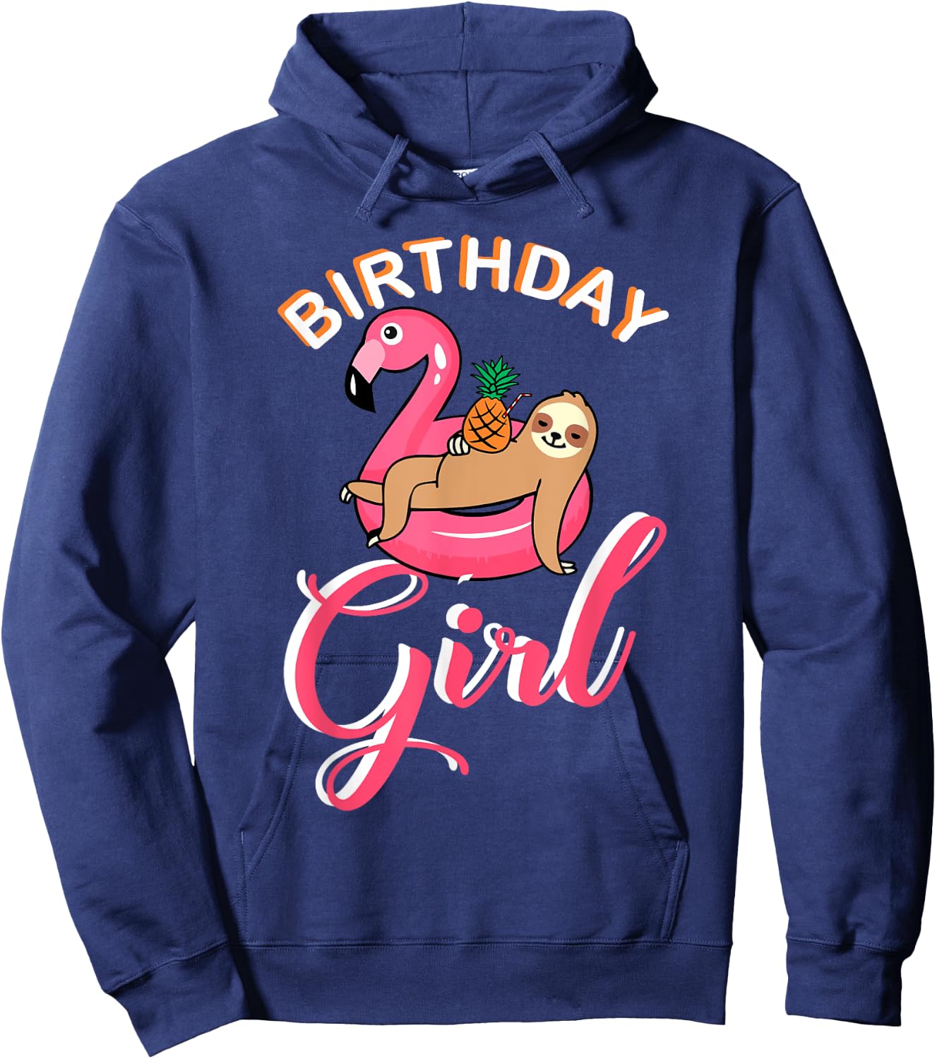 Birthday Girl sloth flamingo pineapple pool theme party idea Hoodie - Hoodie | Navy