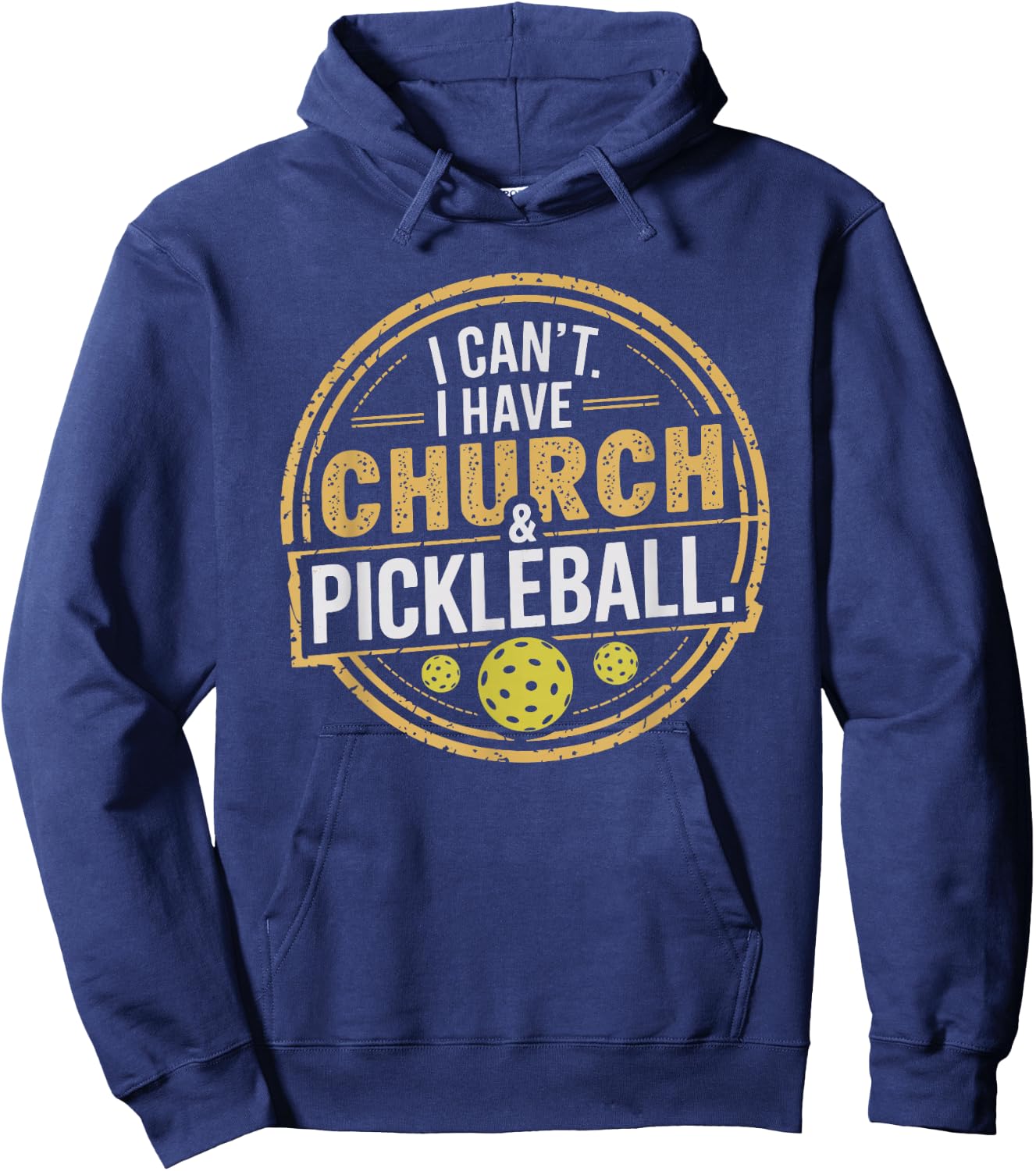 Pickleball Funny Pickleball Designs I Can't I Have Church And Pickleball Black Small Hoodie - Hoodie | Navy