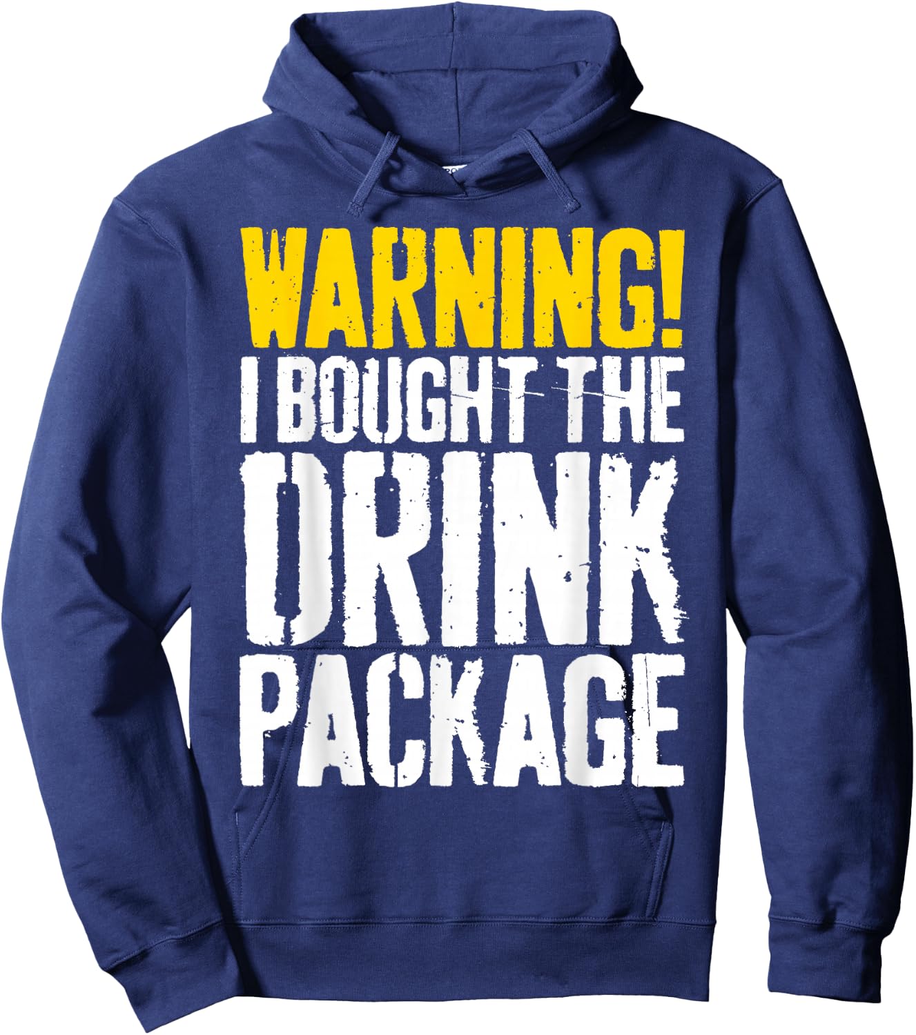 Warning I Bought The Drink Package Shirt Men Women Cruise Hoodie - Hoodie | Navy