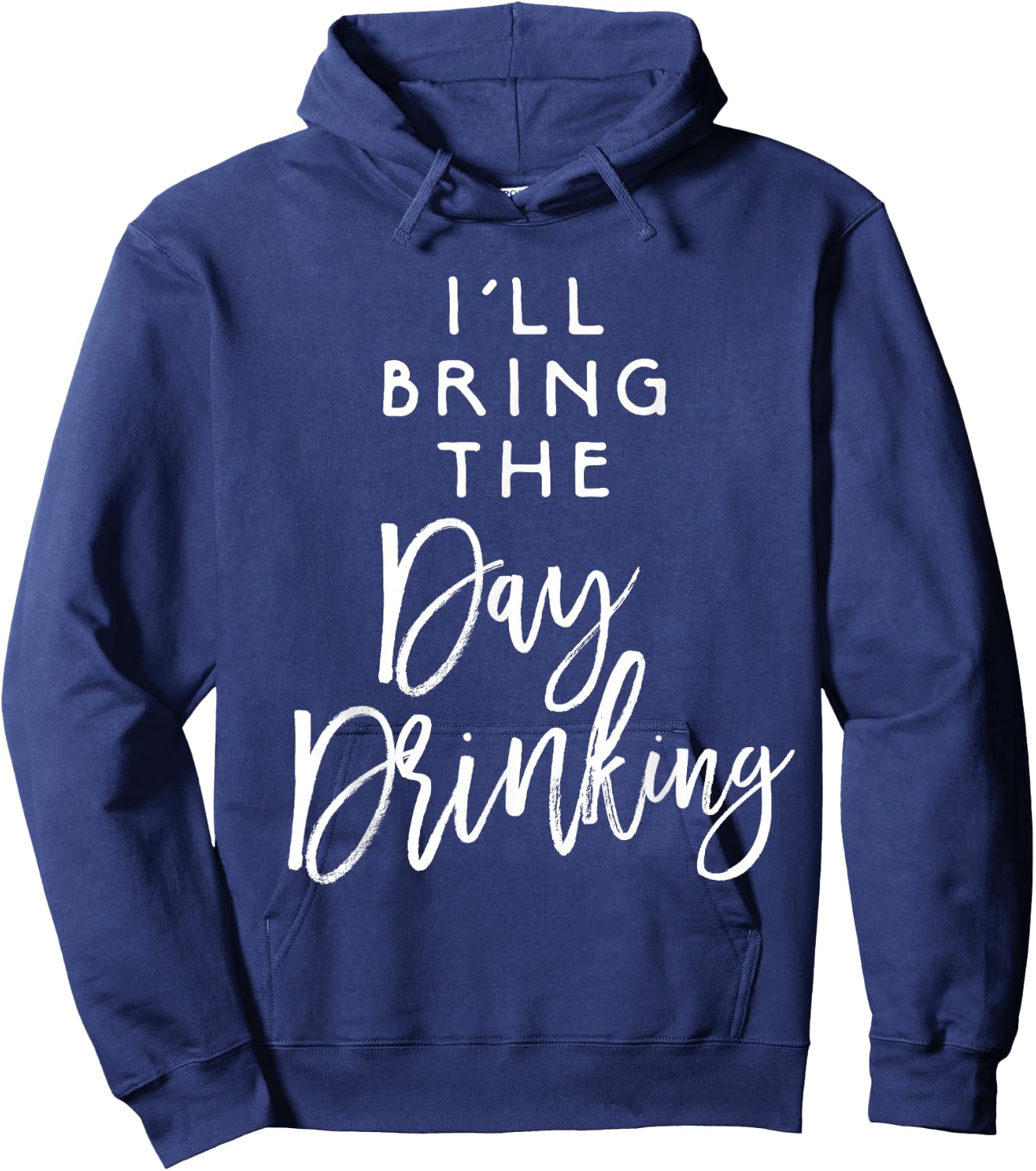 I'll Bring The Day Drinking Shirt Funny Party Group Hoodie - Hoodie | Navy