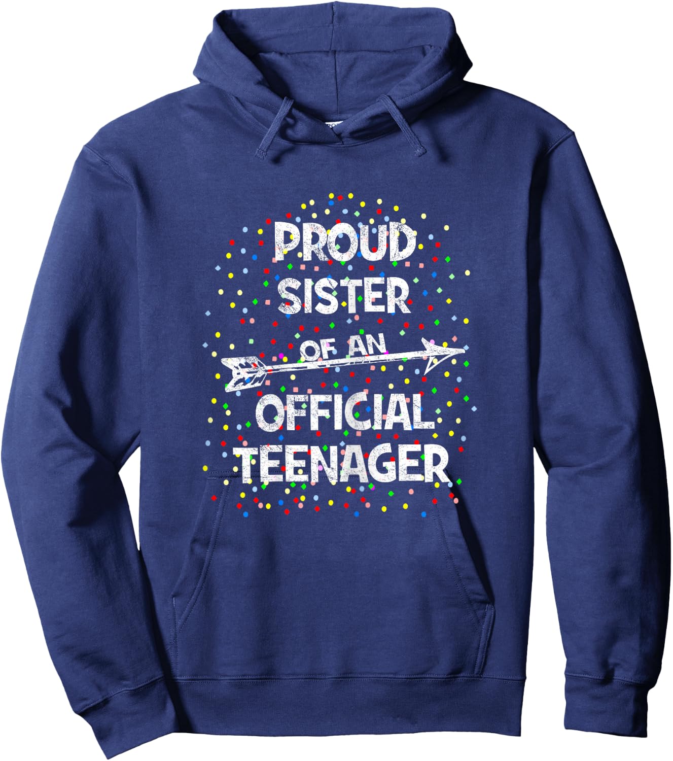 Proud Sister of an Official Teenager, 13th B-Day Party Hoodie - Hoodie | Navy