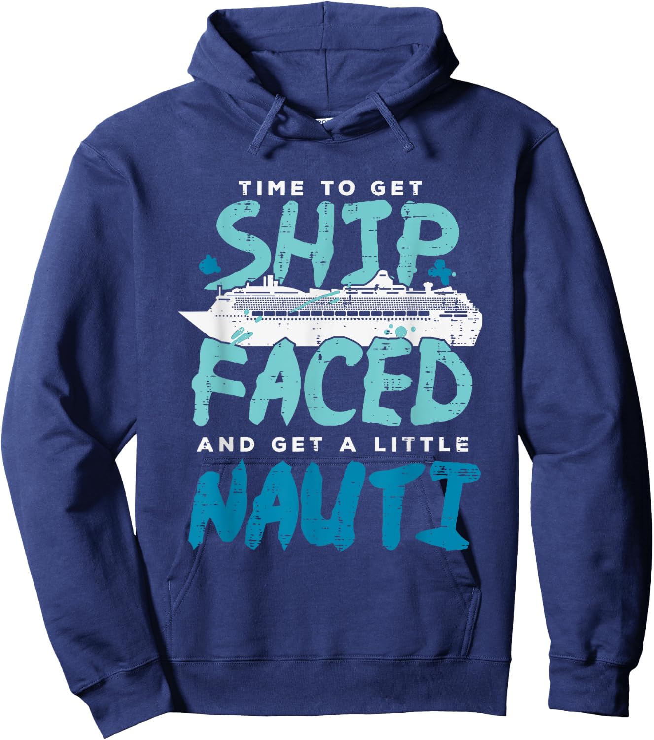 Time To Get Ship Faced And Get A Little Nauti Outfit Hoodie - Hoodie | Navy
