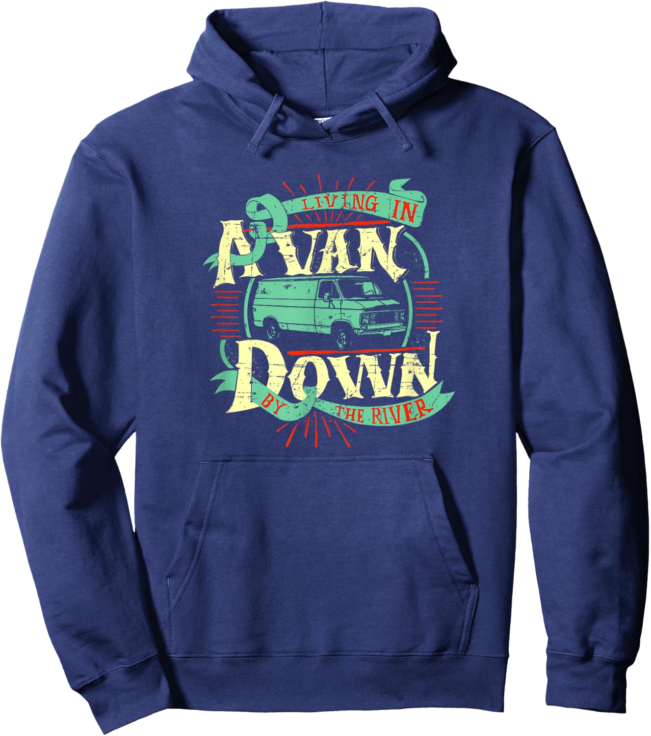 Living In A Van Down By The River Shirt - Van Life Hoodie - Hoodie | Navy