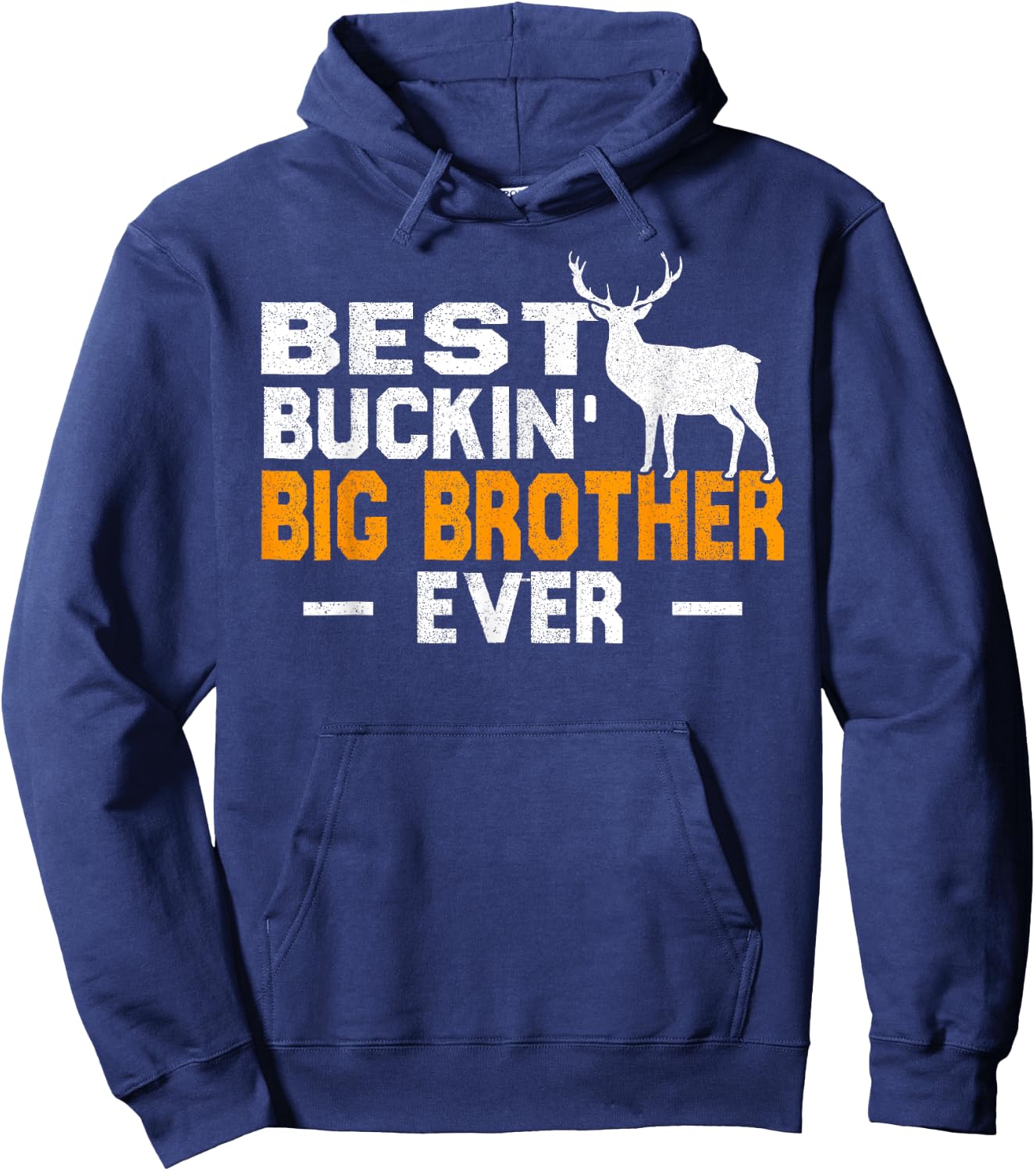 Best Buckin' Big Brother Ever Shirt Deer Hunting Fathers Day Hoodie - Hoodie | Navy