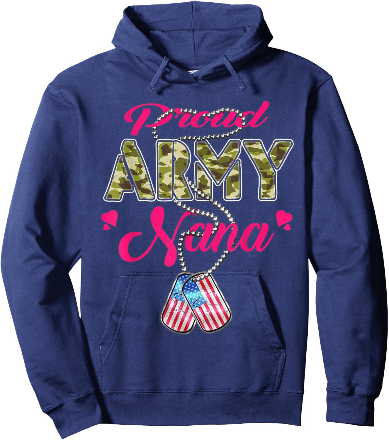 Proud Army Nana US Flag Camo Dog Tags Military Grandmother Men Women Hoodie - Hoodie | Navy