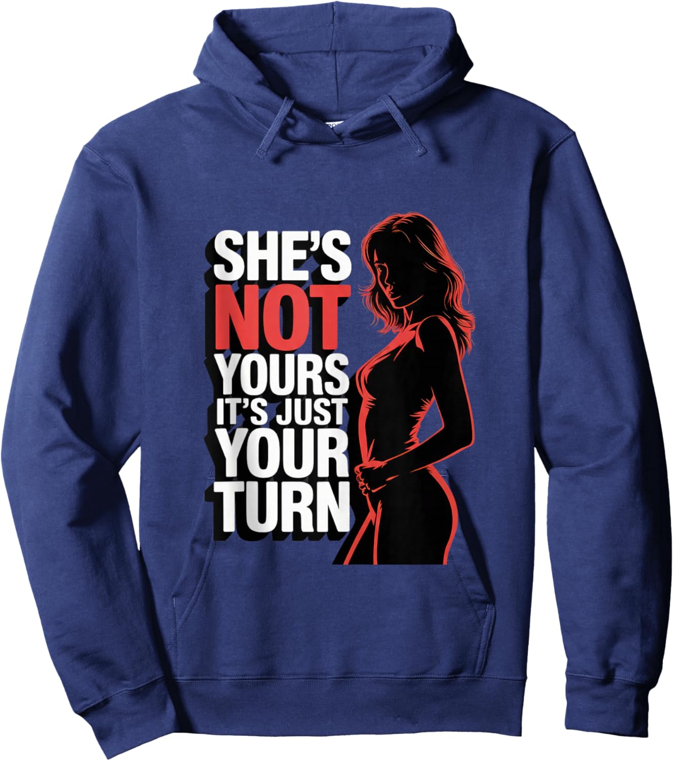 She is Not Yours It is Just Your Turn Hoodie - Hoodie | Navy