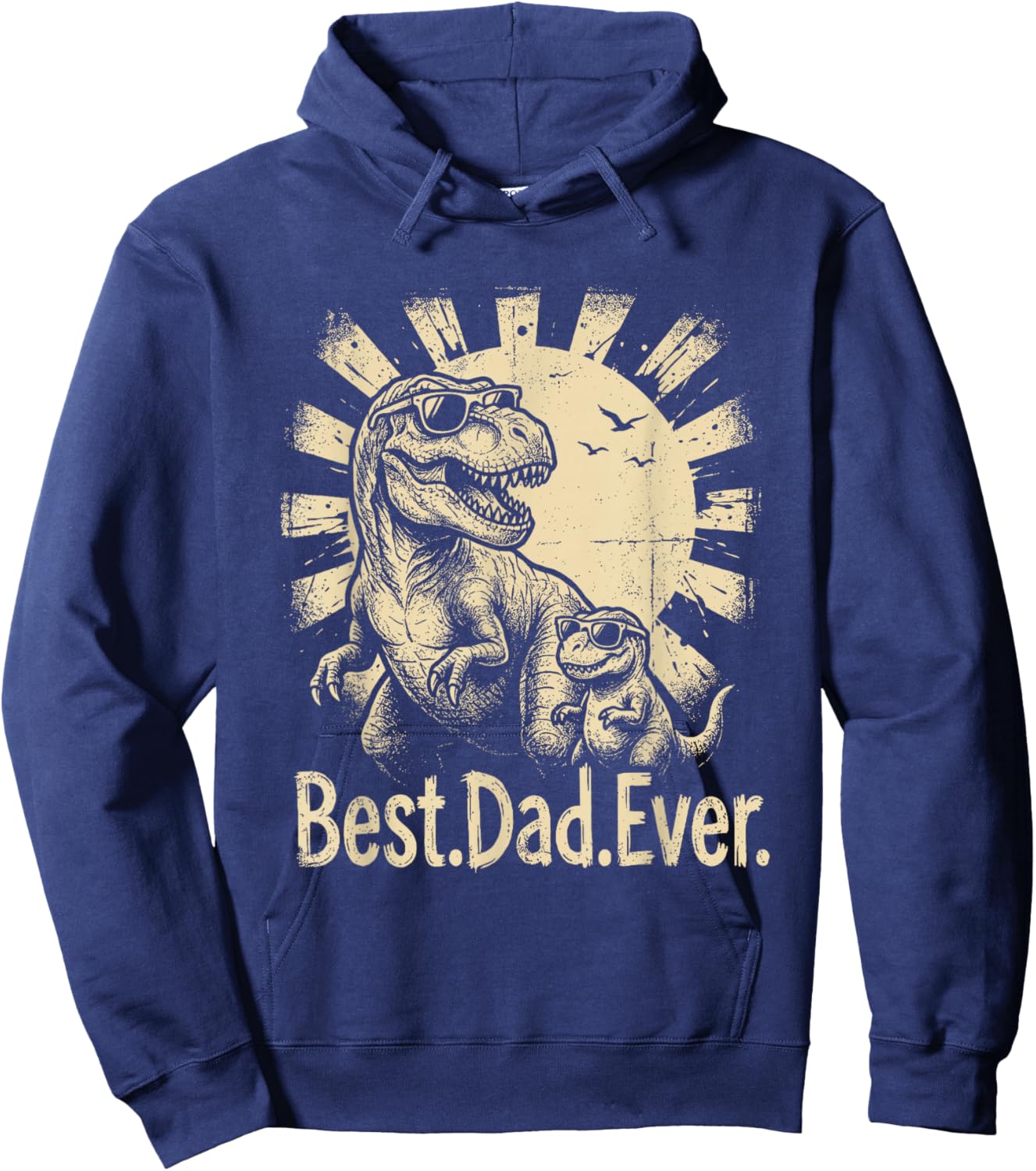 Best-Dad-Ever Father's Day Dinosaur Dad T-Rex Daddysaurus Hoodie - Hoodie | Navy