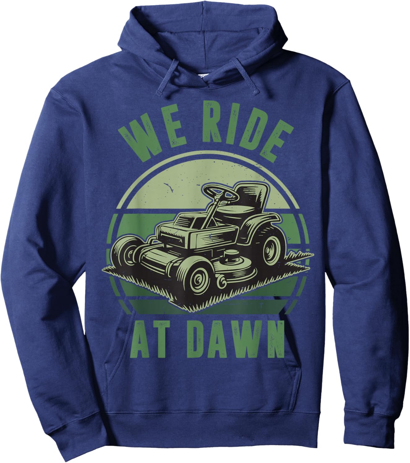 We Ride At Dawn Riding Lawn Mower Funny Mowing Kid Boy Papa Hoodie - Hoodie | Navy