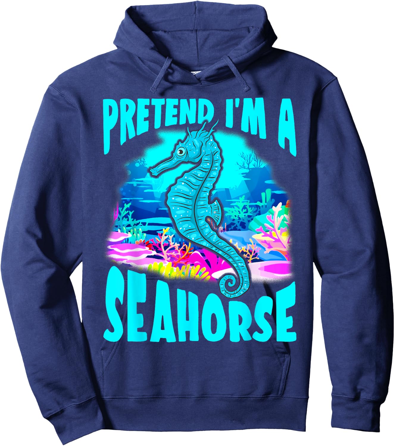 Halloween Seahorse Funny Gift- Pretend I'm a Seahorse Hoodie - Hoodie | Navy