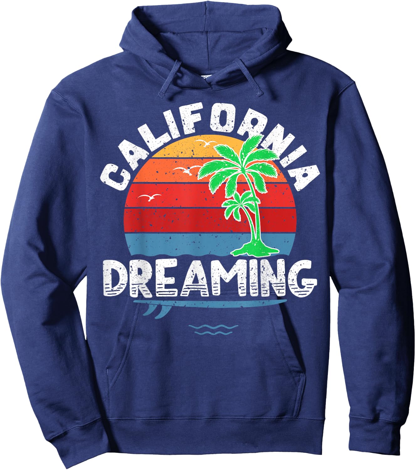 California Dreaming Shirt Great Vacation Travel Gift Hoodie - Hoodie | Navy