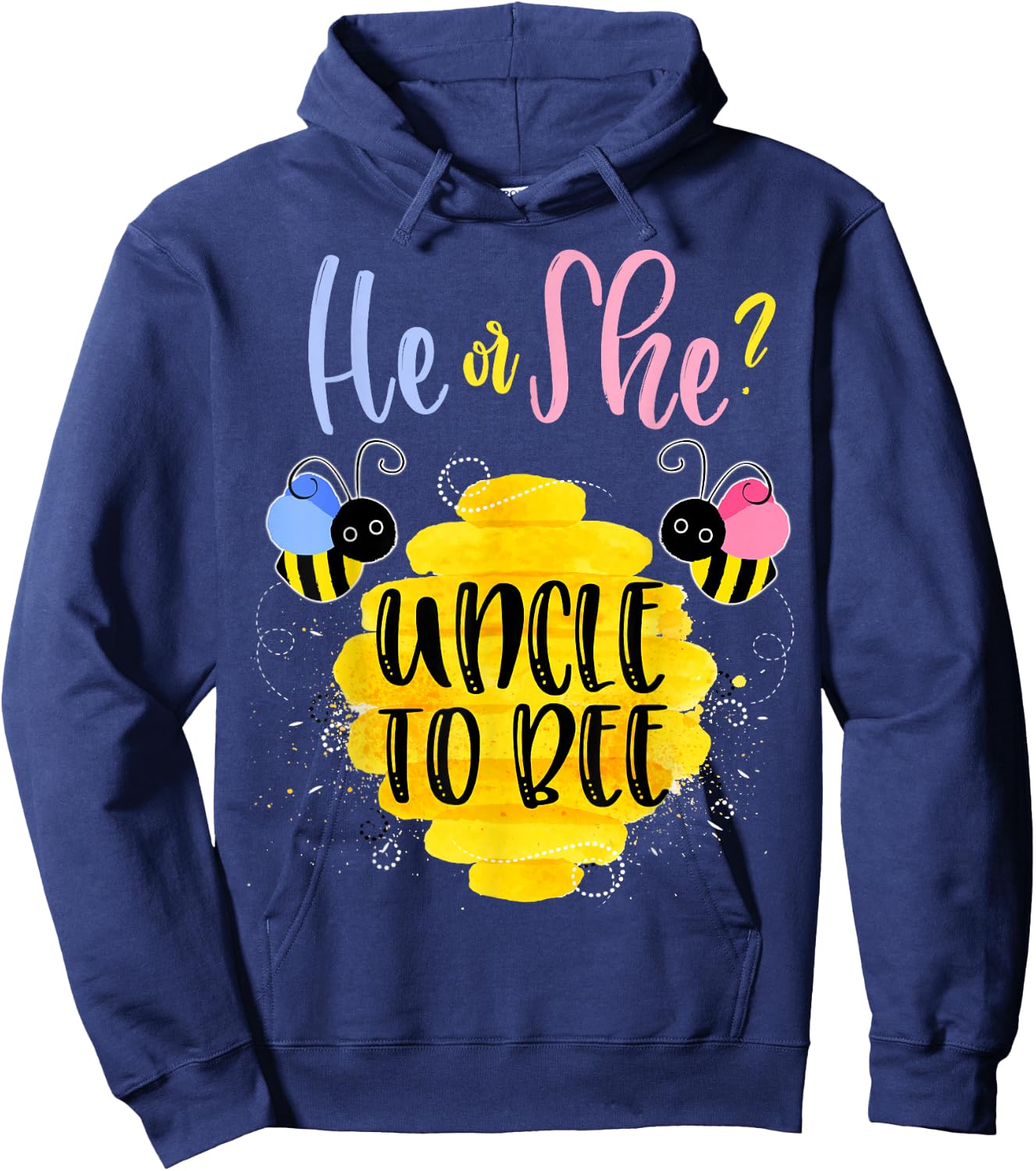 Gender Reveal What Will It Bee Shirt He or She Uncle Hoodie - Hoodie | Navy
