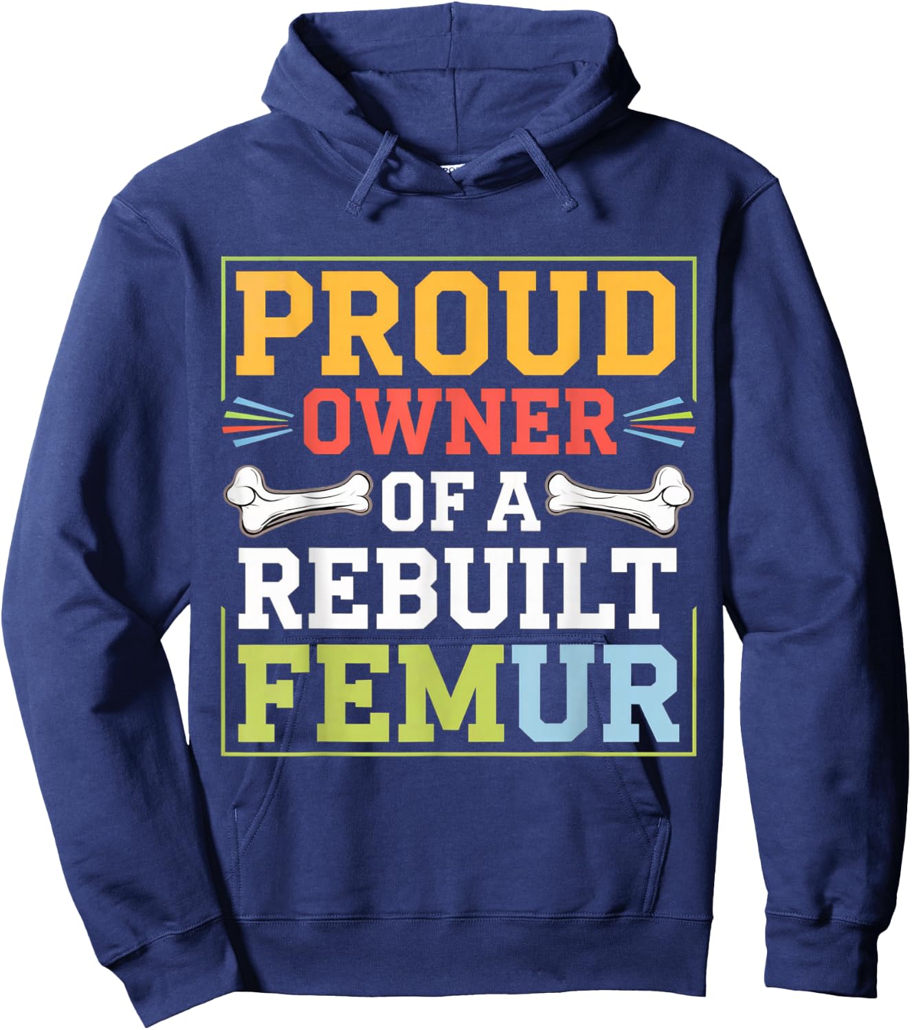 Broken Femur Leg Rebuilt Post Surgery Recovery Get Well Hoodie - Hoodie | Navy