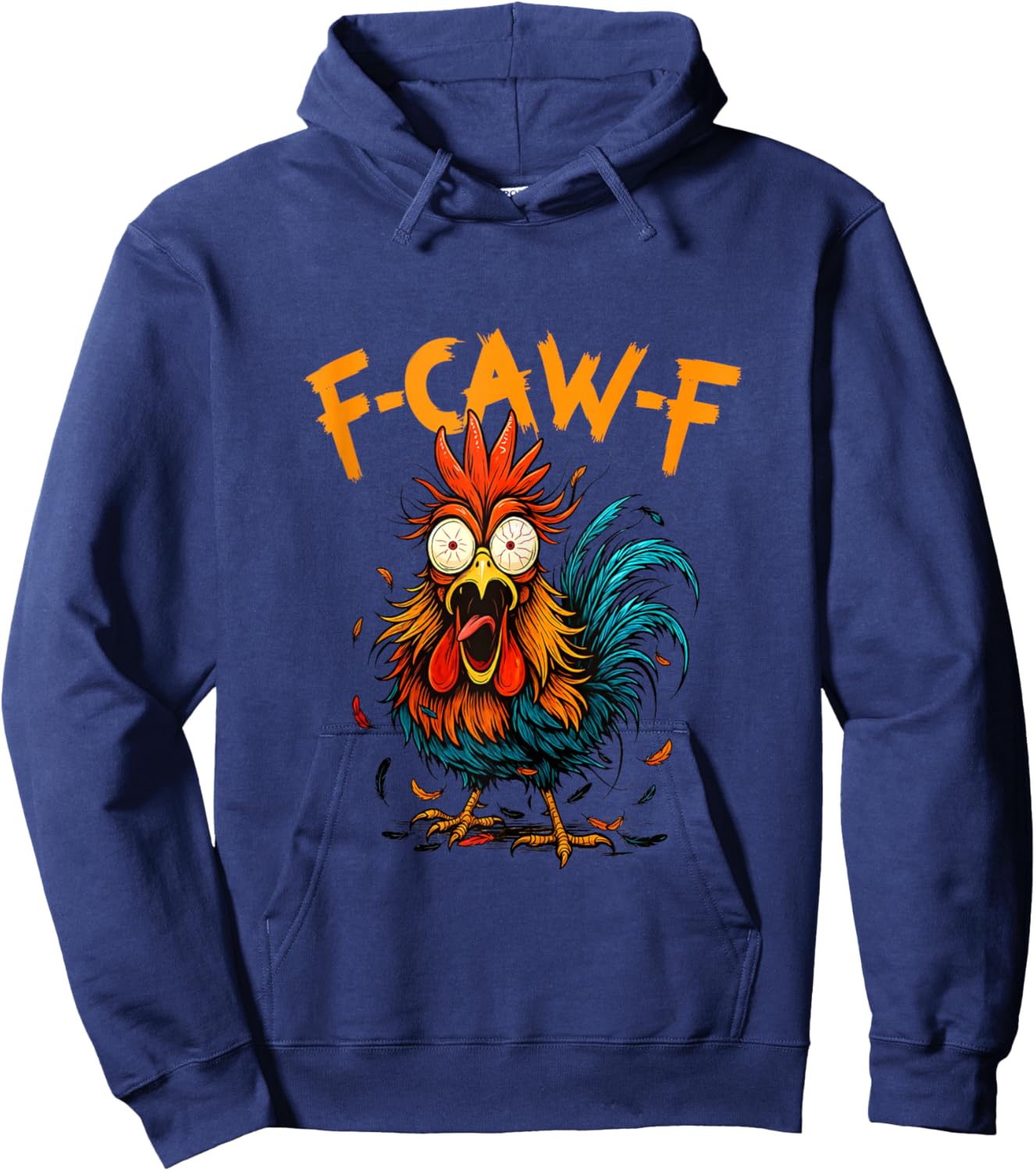 F Caw F Rooster Funny Bird Fcawf Chicken Whisperer Fawk Hoodie - Hoodie | Navy
