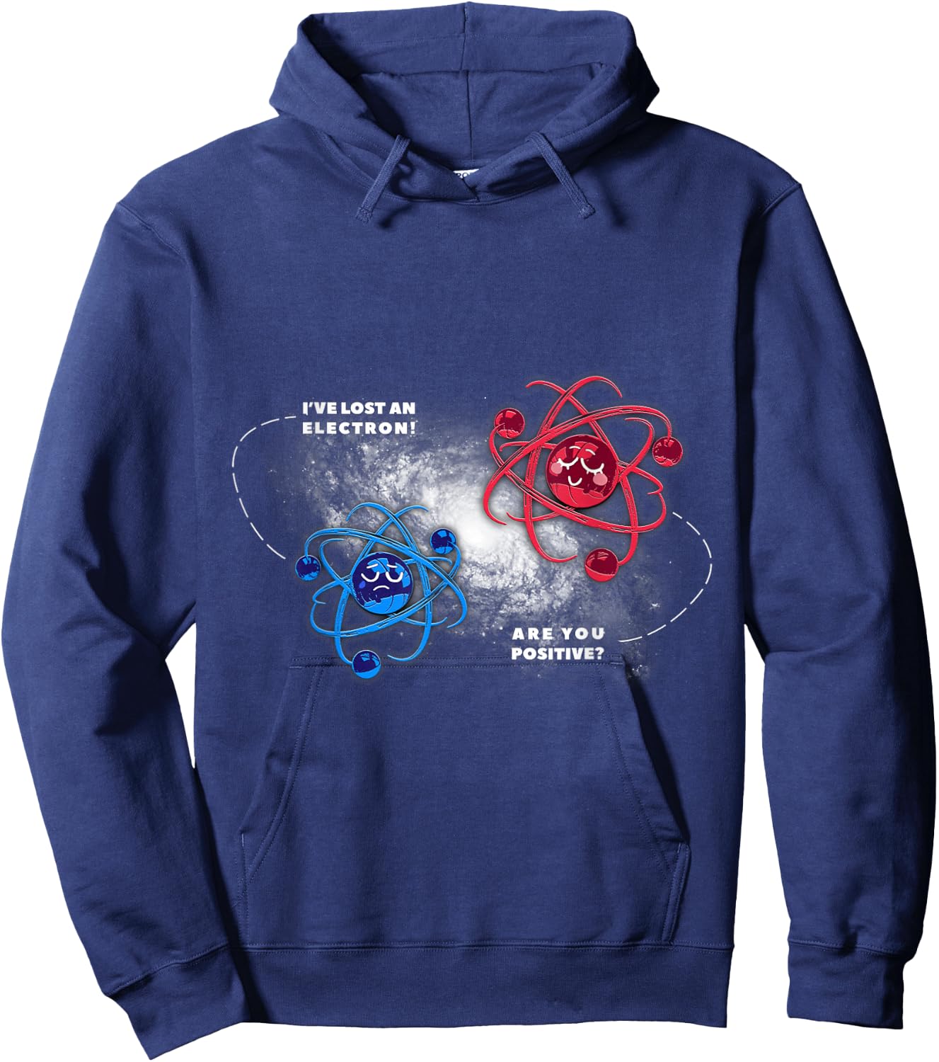 Physics Chemistry Lost Electron are You Positive Hoodie - Hoodie | Navy