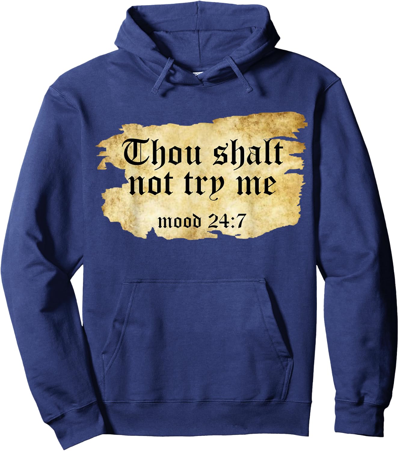 Thou Shall Not Try Me Mood 24 7 Funny Ripped Script Vintage Hoodie - Hoodie | Navy
