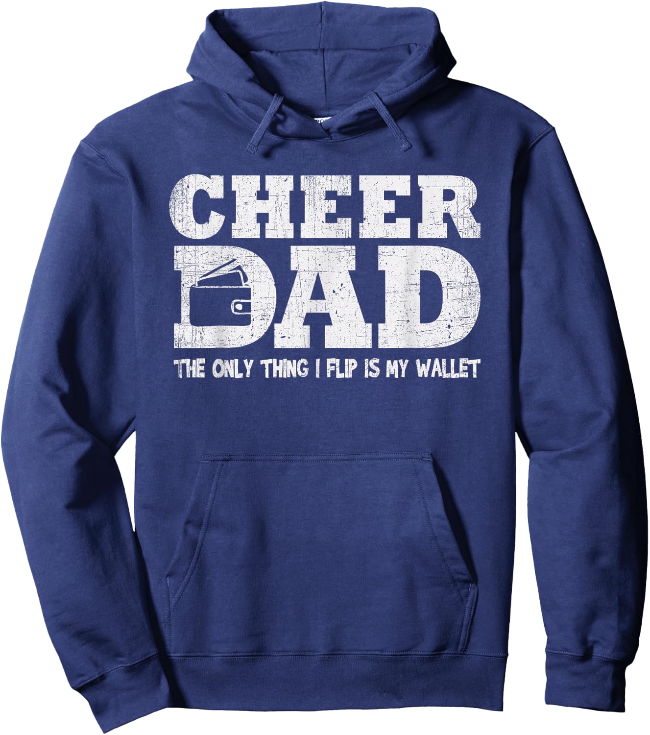 Funny Cheer Dad Gift The Only Thing I Flip Is My Wallet Hoodie - Hoodie | Navy