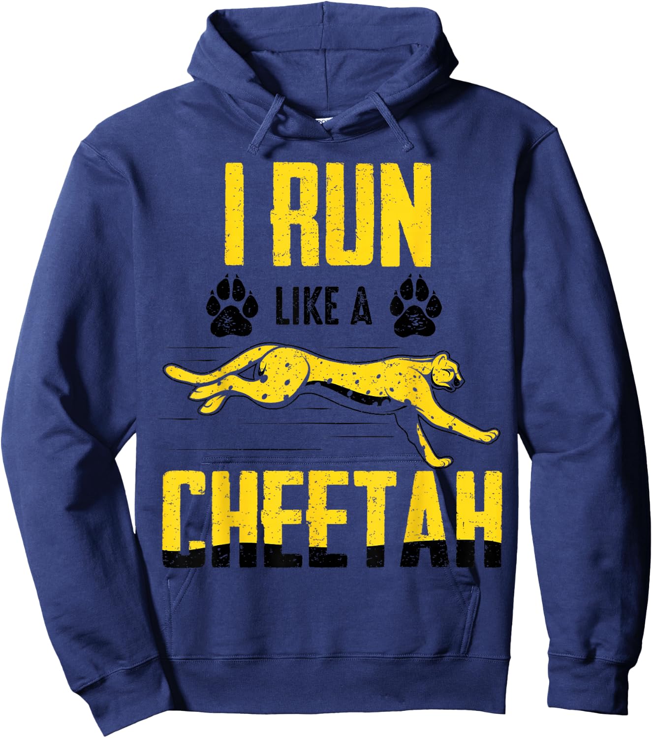 I Run Like A Cheetah Fast Running Animal Lover Funny Quote Hoodie - Hoodie | Navy