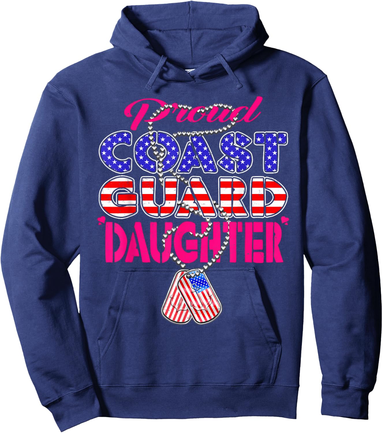 Proud US Coast Guard Daughter US Flag Dog Tag Military Child Hoodie - Hoodie | Navy
