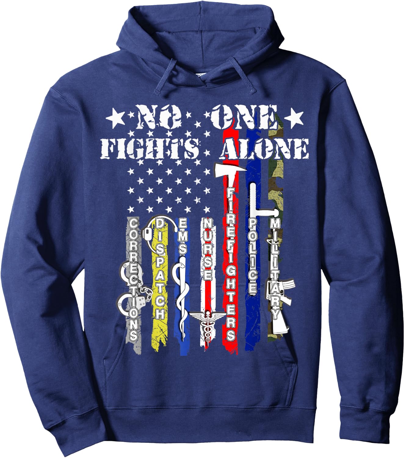 No One Fights Alone USA Flag Veterans Army Police EMS Hoodie - Hoodie | Navy