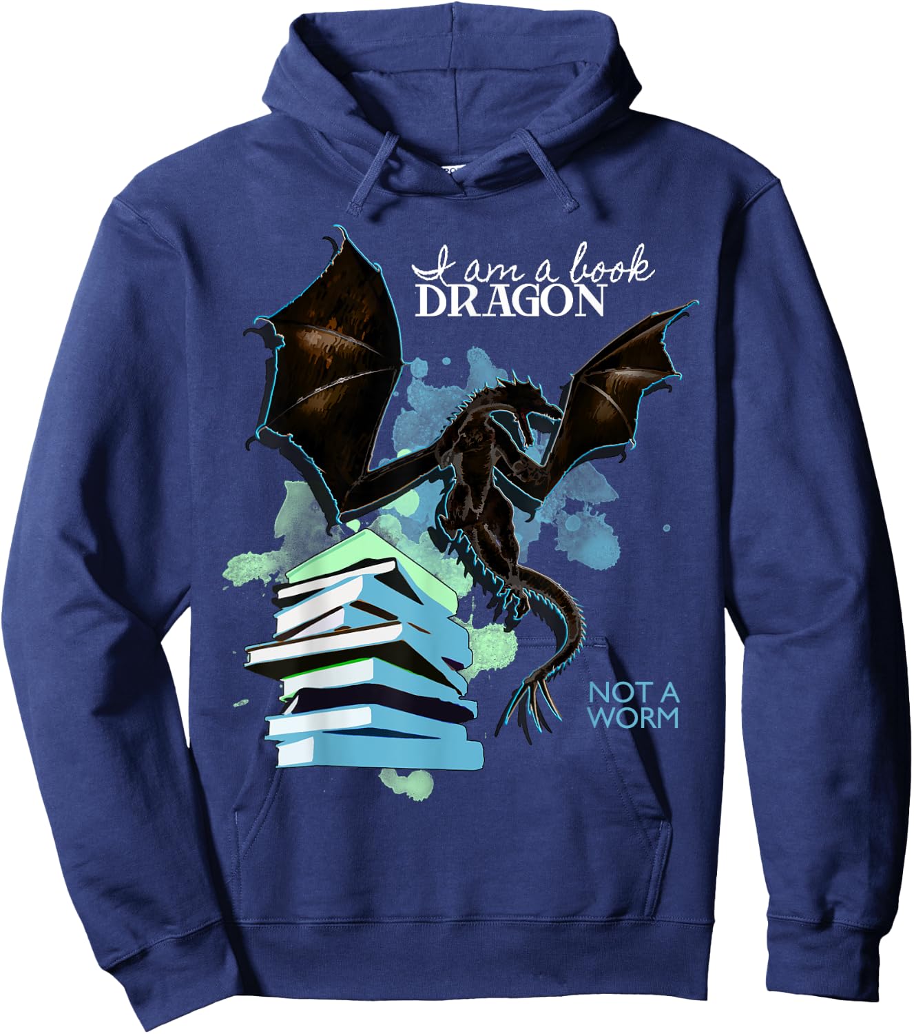 I Am A Book Dragon Not A Worm Funny Reading Lover Gift Hoodie - Hoodie | Navy