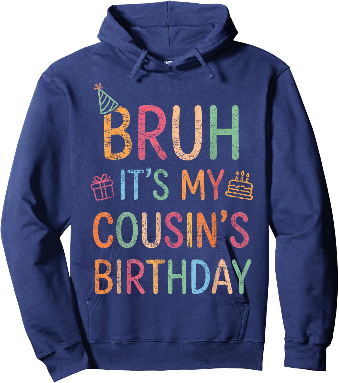 Bruh It's My Cousin's Birthday Vintage Funny Family Bday Hoodie - Hoodie | Navy