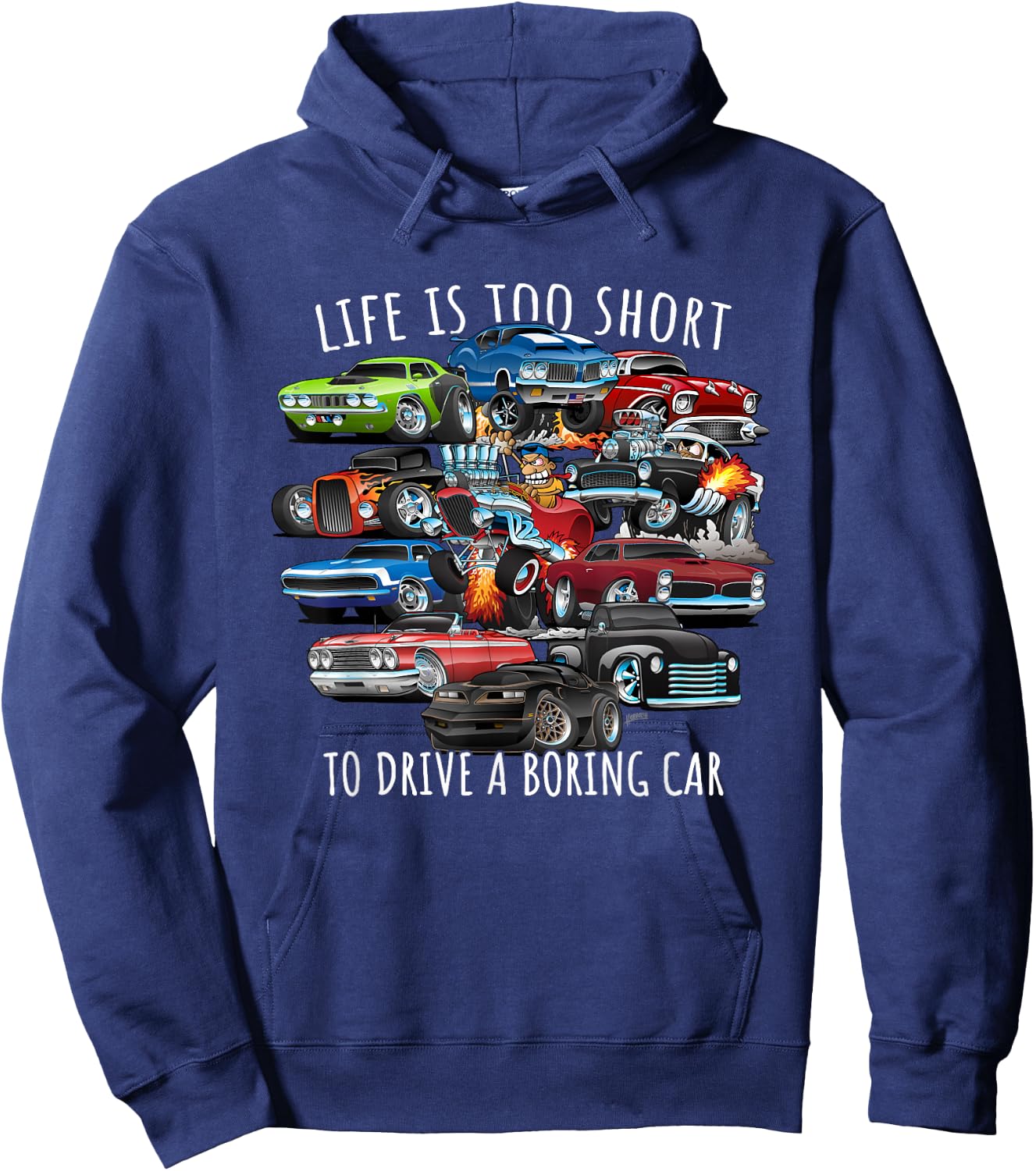 Life is Too Short to Drive a Boring Car Cartoon Cars Design Hoodie - Hoodie | Navy