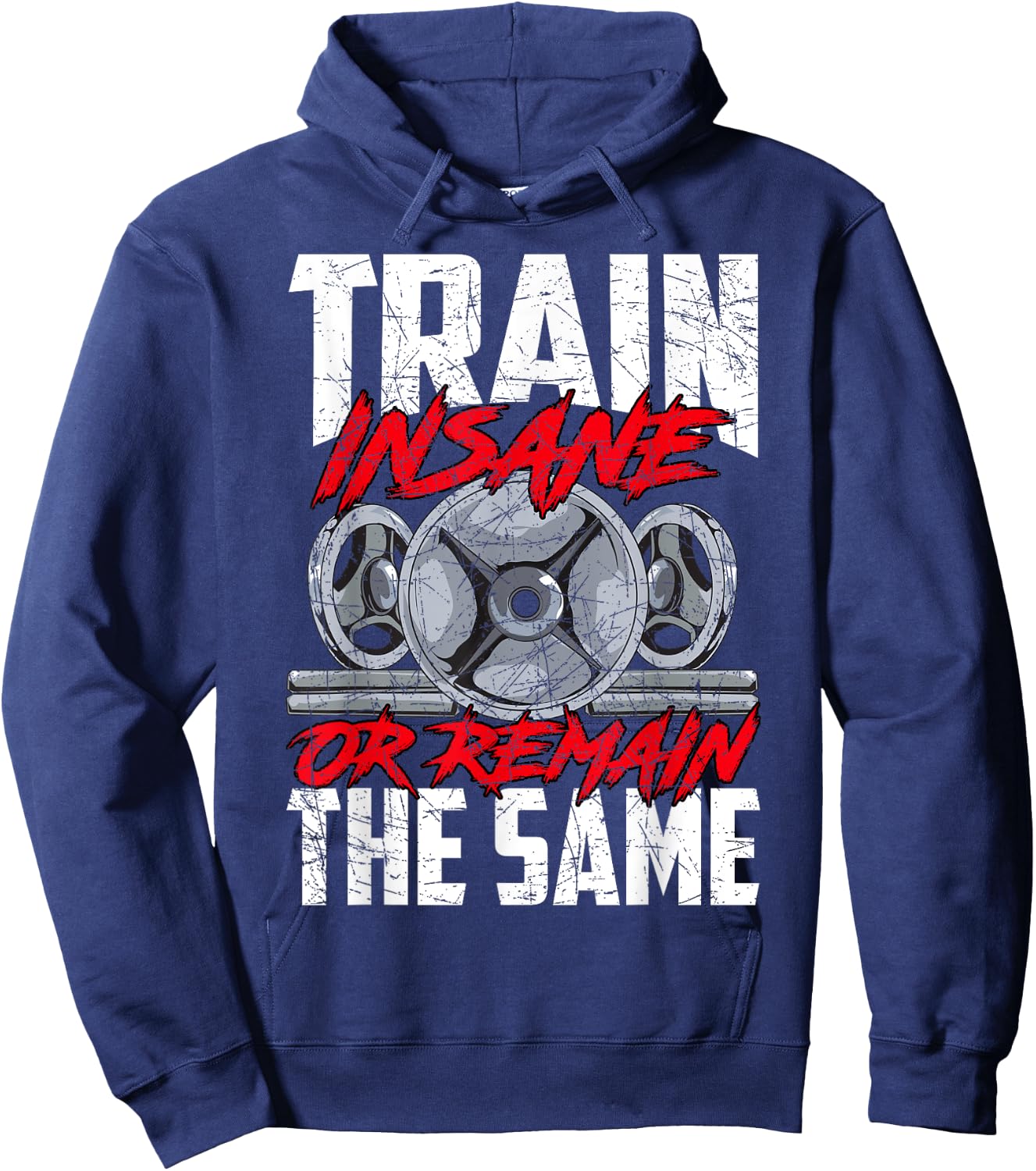 Train Insane or Remain The Same Weightlifting Gym Athlete Hoodie - Hoodie | Navy