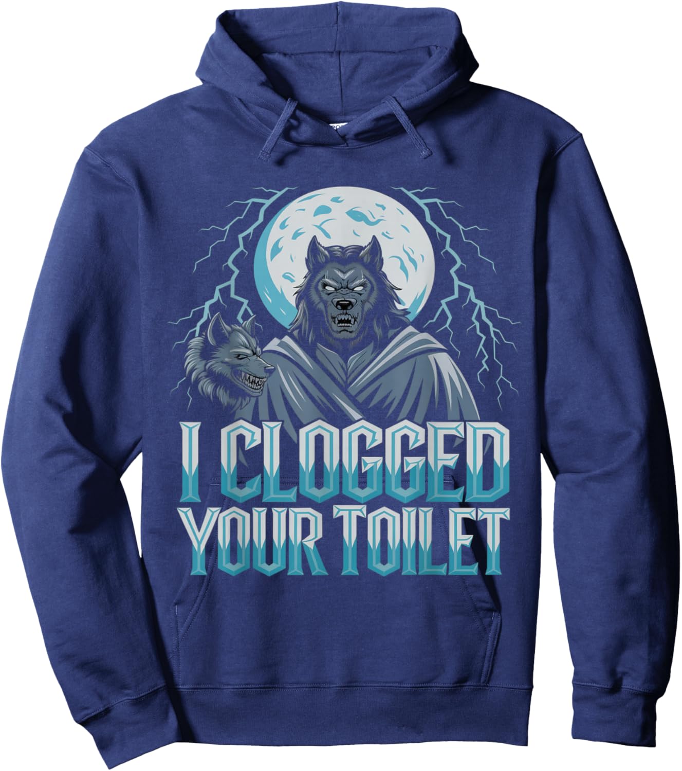 Funny Werewolf I Clogged Your Toilet Moon Hoodie - Hoodie | Navy