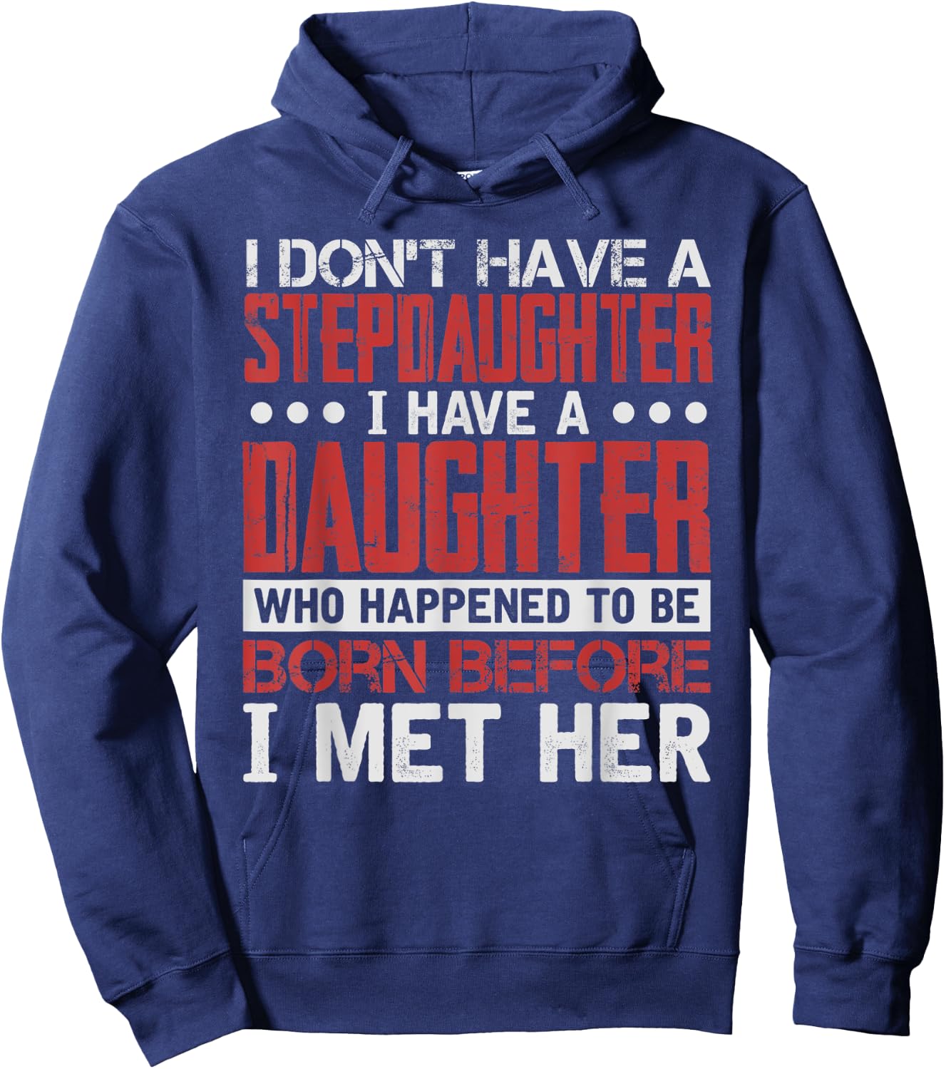 I Have A Daughter Who Happened To Be Hoodie - Hoodie | Navy