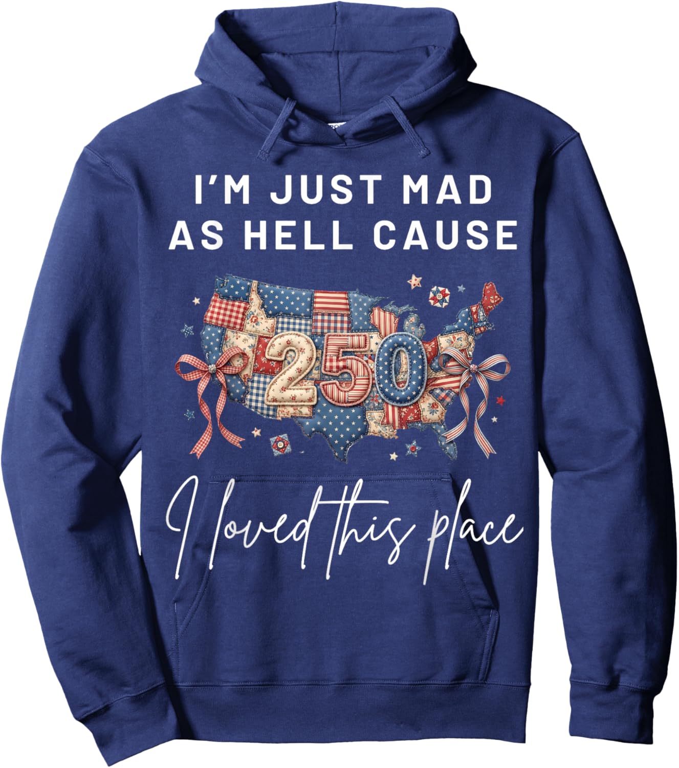 I'm Mad As Hell Cause I Loved This Place America Flag Hoodie - Hoodie | Navy