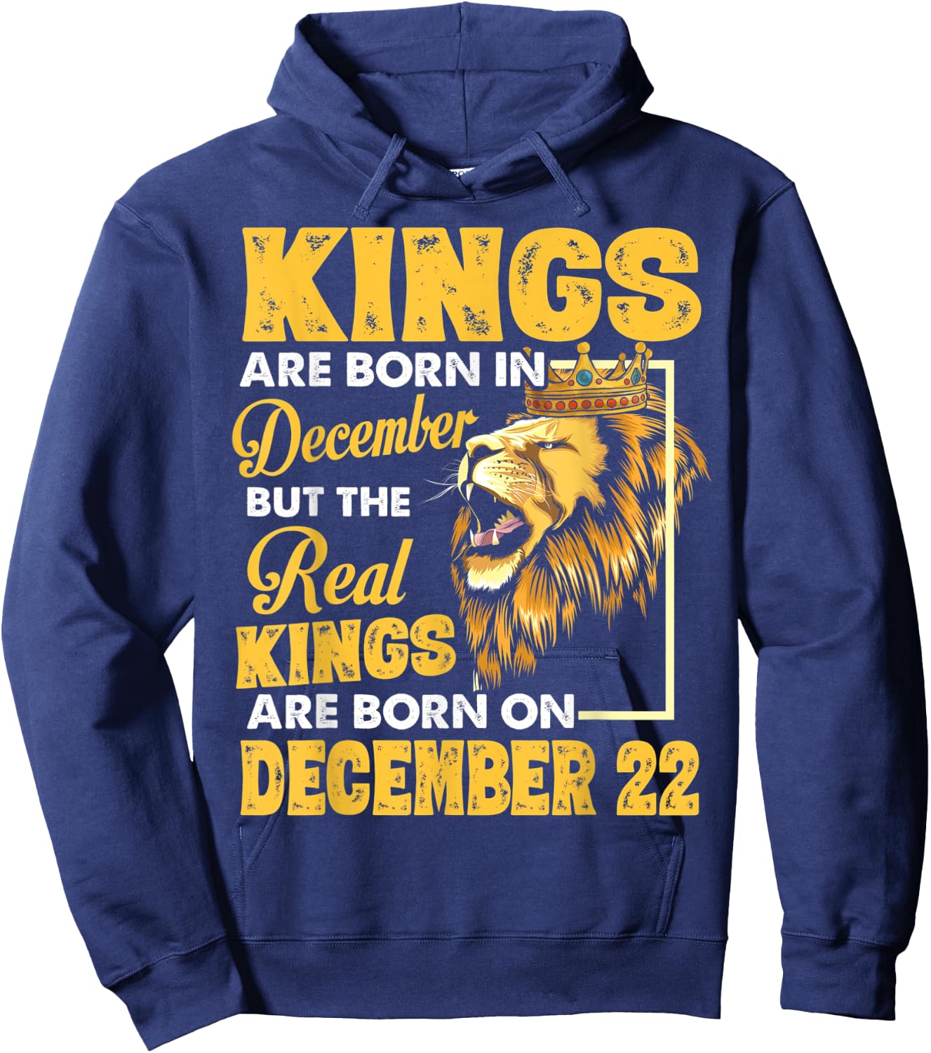 Real Kings Are Born On December 22 I Am A Real King Of Mine Hoodie - Hoodie | Navy
