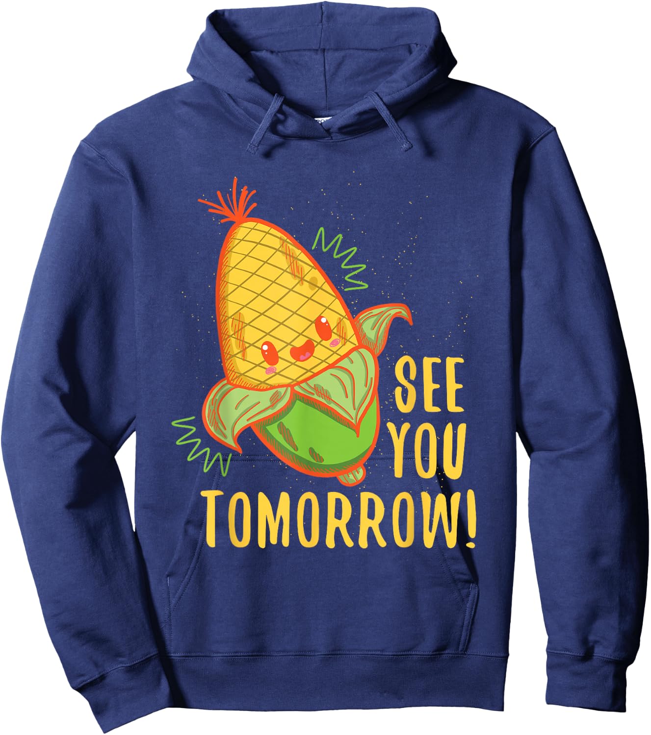 Cute See You Tomorrow Corn Shirt Corn Lovers gift Hoodie - Hoodie | Navy