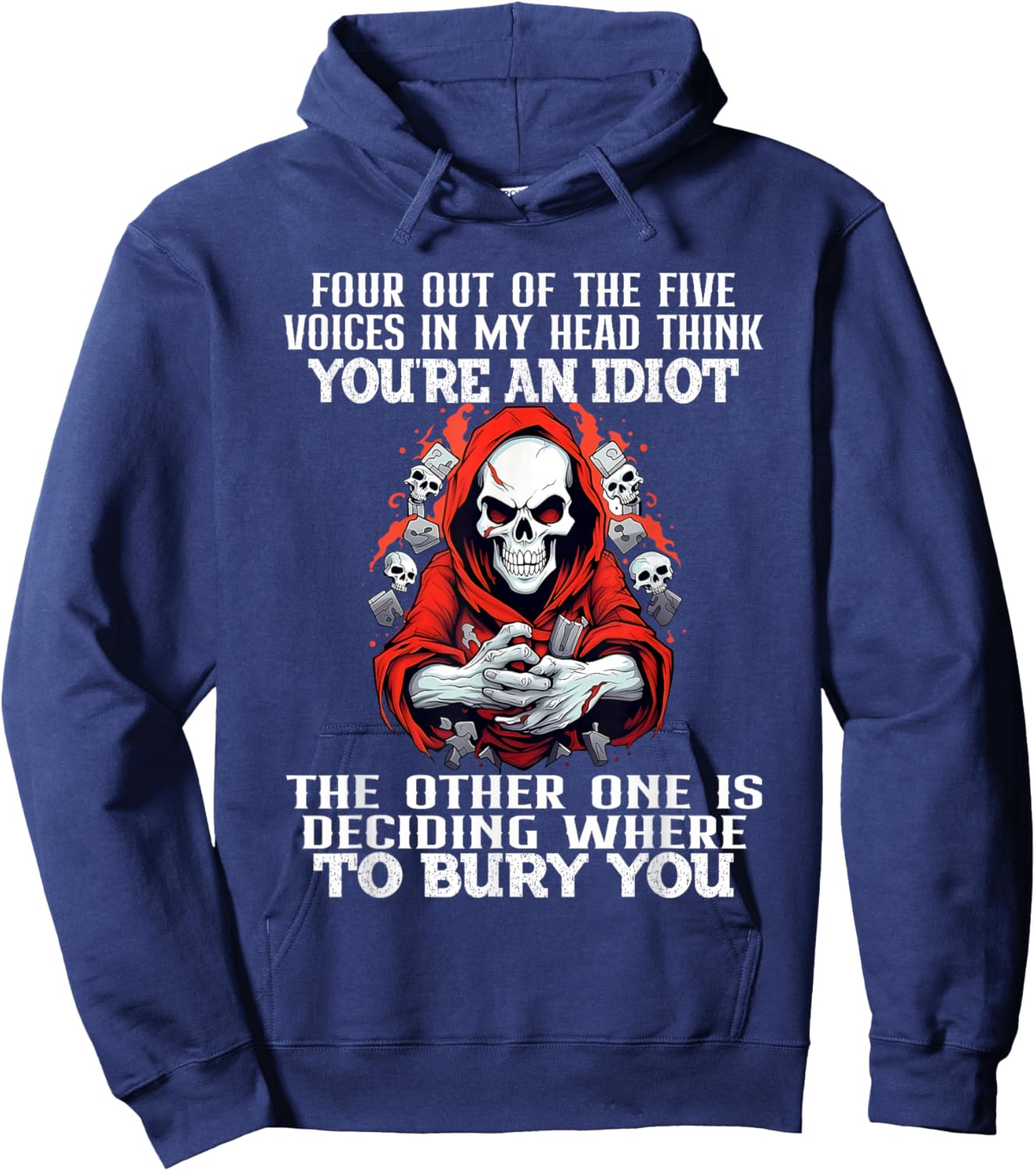 Four Out Of The Five Voices In My Head Think You're An Idiot Hoodie - Hoodie | Navy