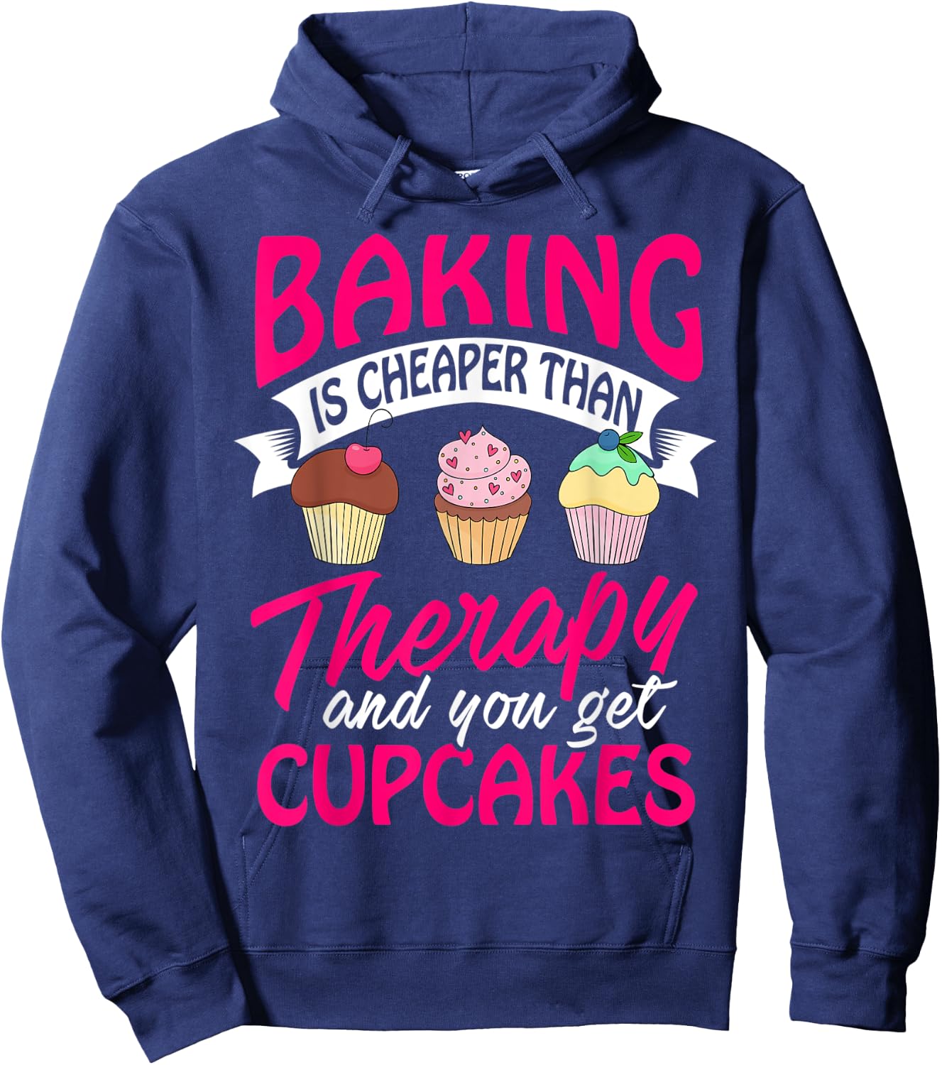 Baking is cheaper than Therapy T Shirt funny Women Men Hoodie - Hoodie | Navy