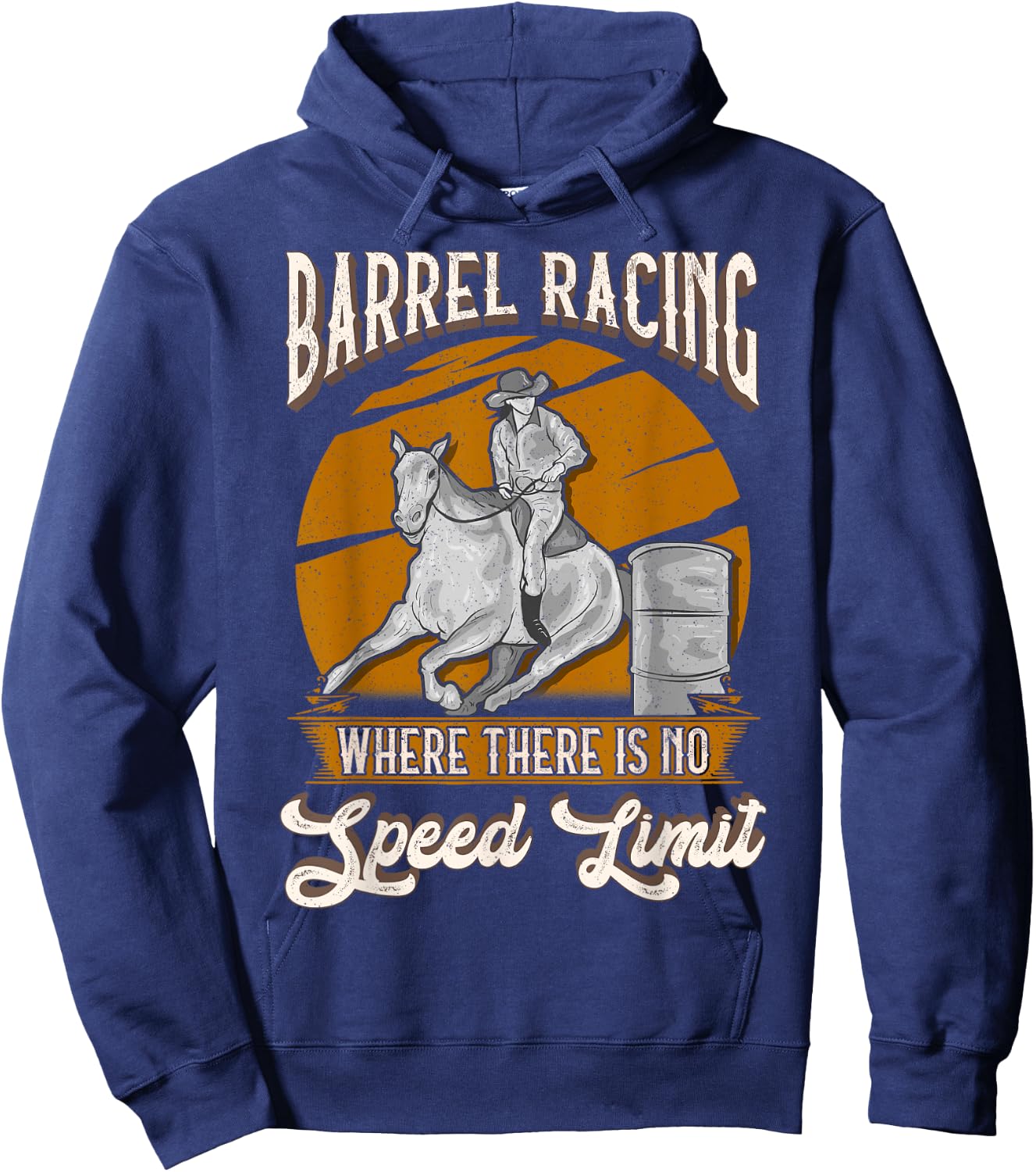 Barrel Racing Where There is No Speed Limit Hoodie - Hoodie | Navy