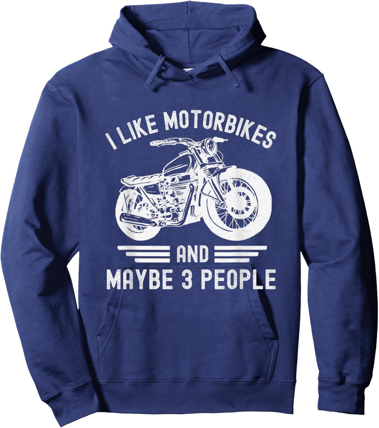 Biker Humor I Like Motorbikes and Maybe 3 People Fathers Day Hoodie - Hoodie | Navy