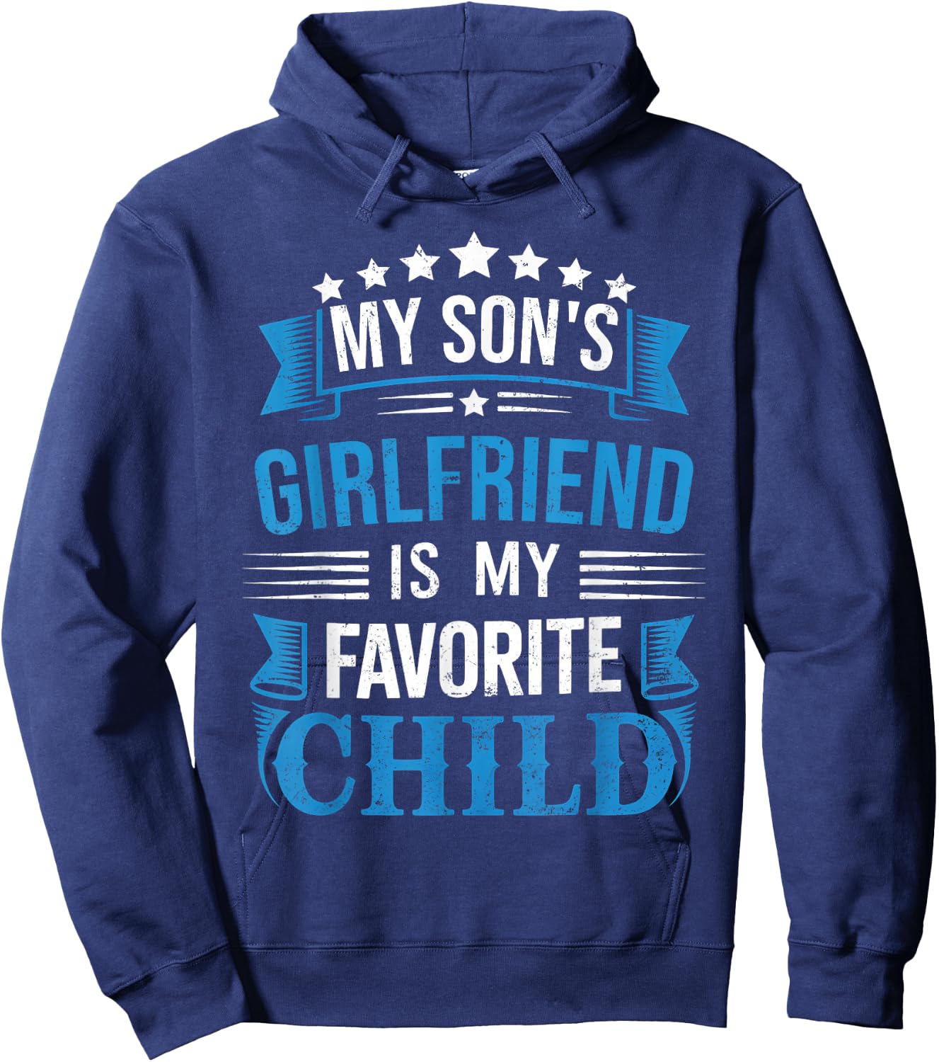 My Son's Girlfriend is Favorite Child for Father Fathers Day Hoodie - Hoodie | Navy