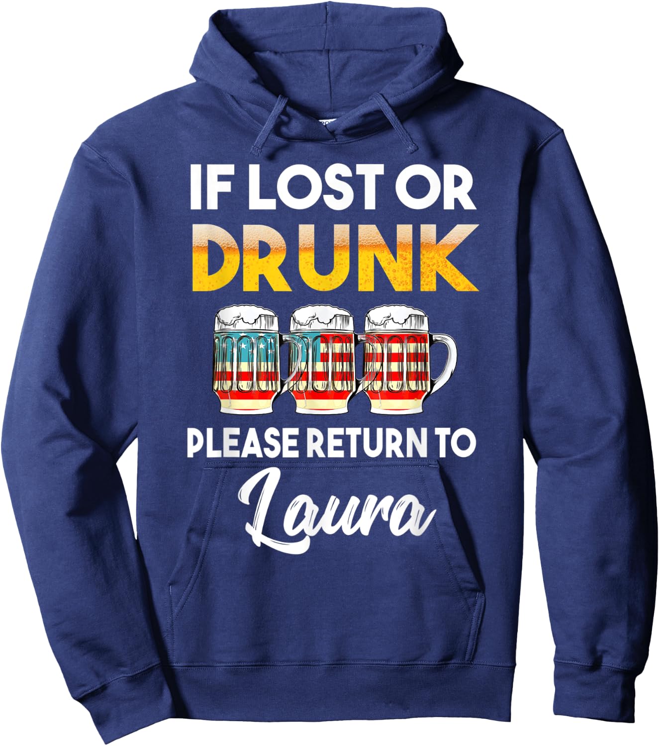 If Lost Or Drunk Please Return To Laura Shirt Hoodie - Hoodie | Navy