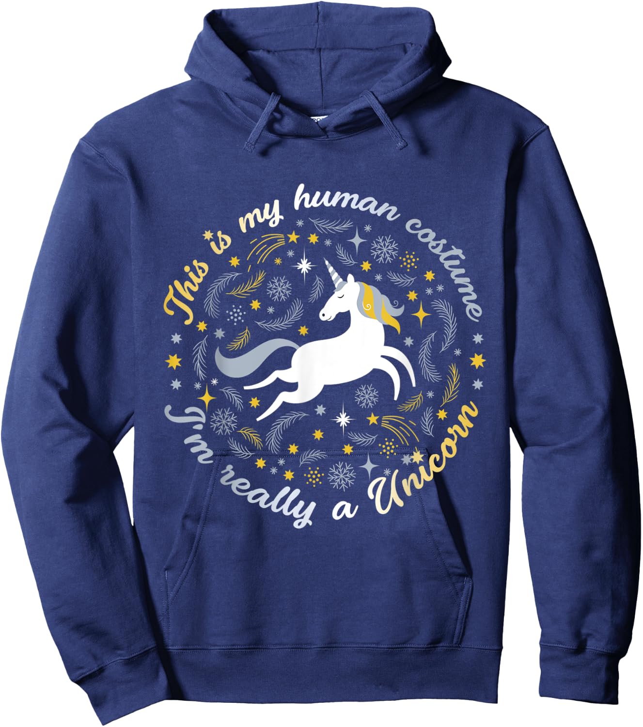 This Is My Human Costume I'm Really A Unicorn Funny Hoodie - Hoodie | Navy
